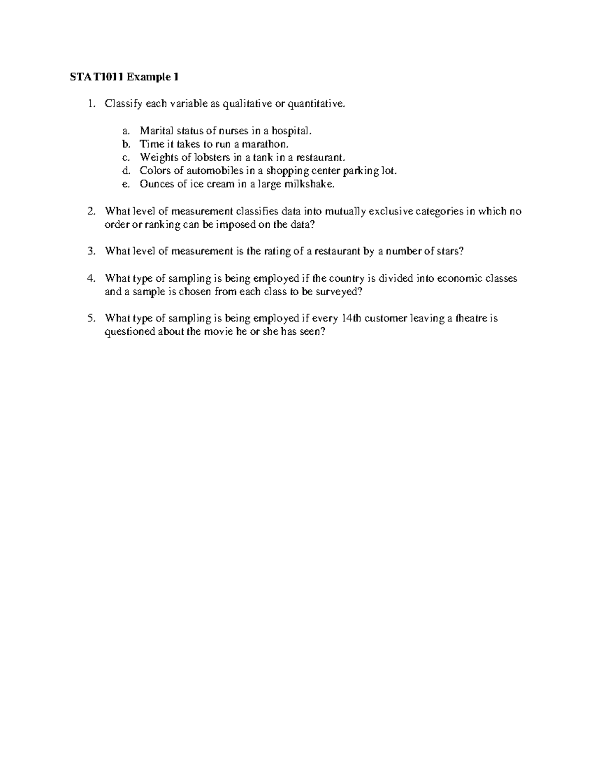 Example 1 STAT1011 Example 1 Classify each variable as qualitative or