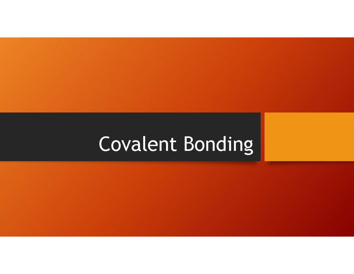 Chemistry Unit 3 Covalent Bonding Notes - Covalent Bonding Outline 