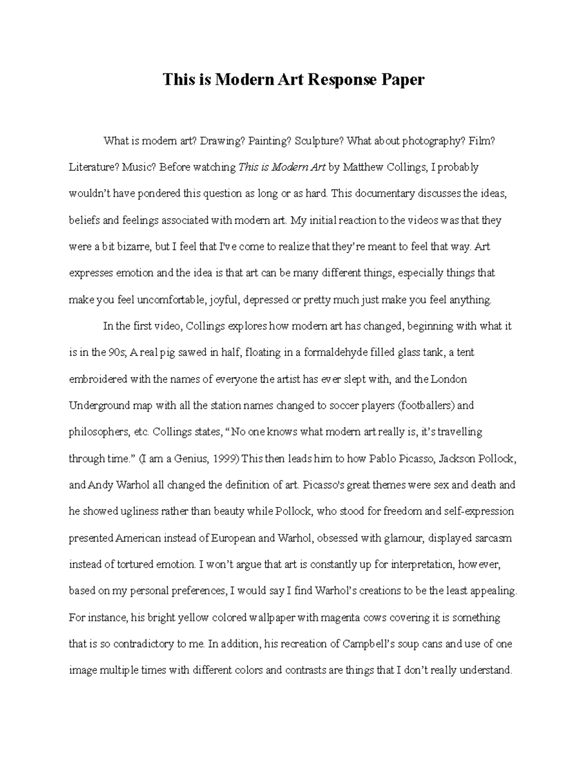 Modern Art Response Paper This documentary discusses the ideas