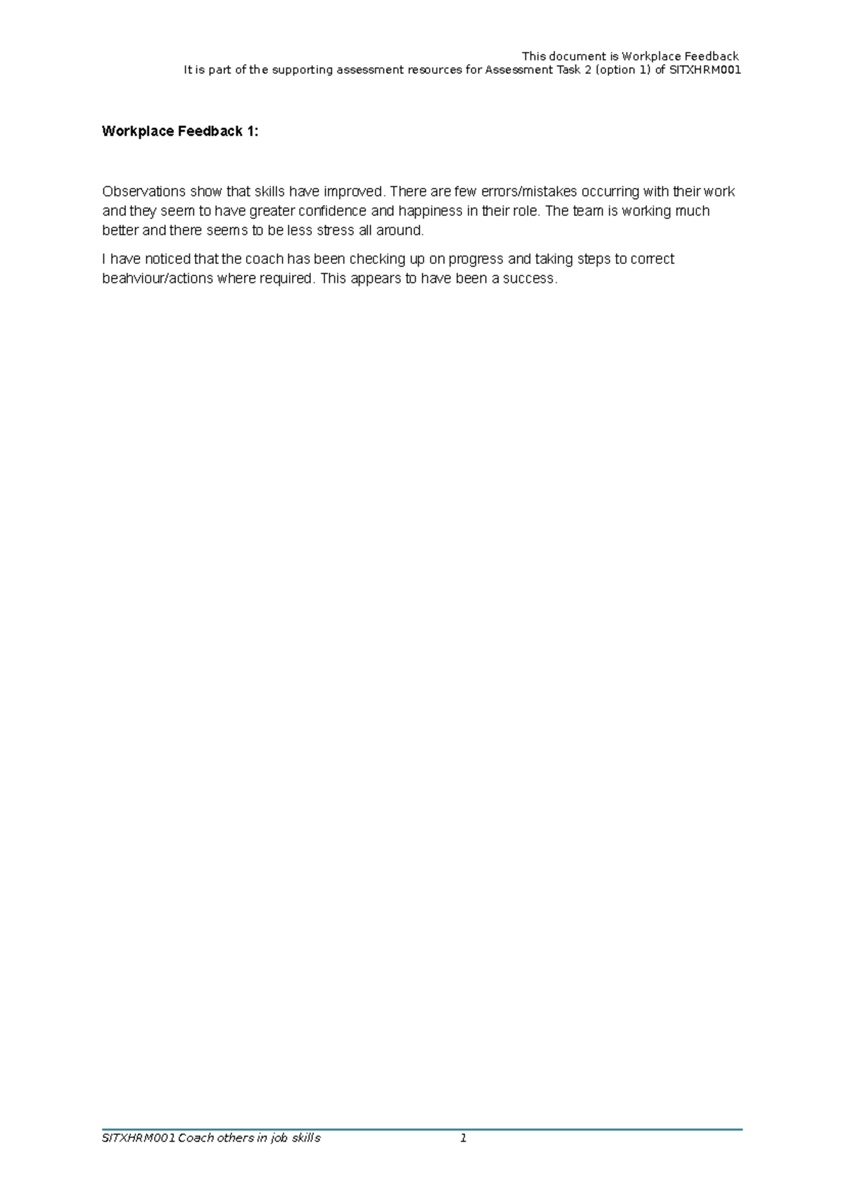 Workplace Feedback - N/A - It is part of the supporting assessment ...