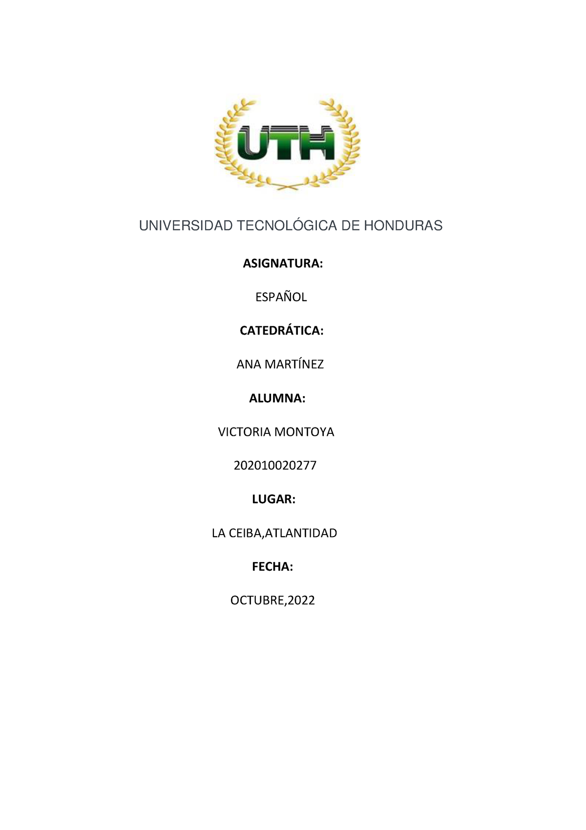 Tarea Español - UNIVERSIDAD TECNOLÓGICA DE HONDURAS ASIGNATURA: ESPA—OL ...