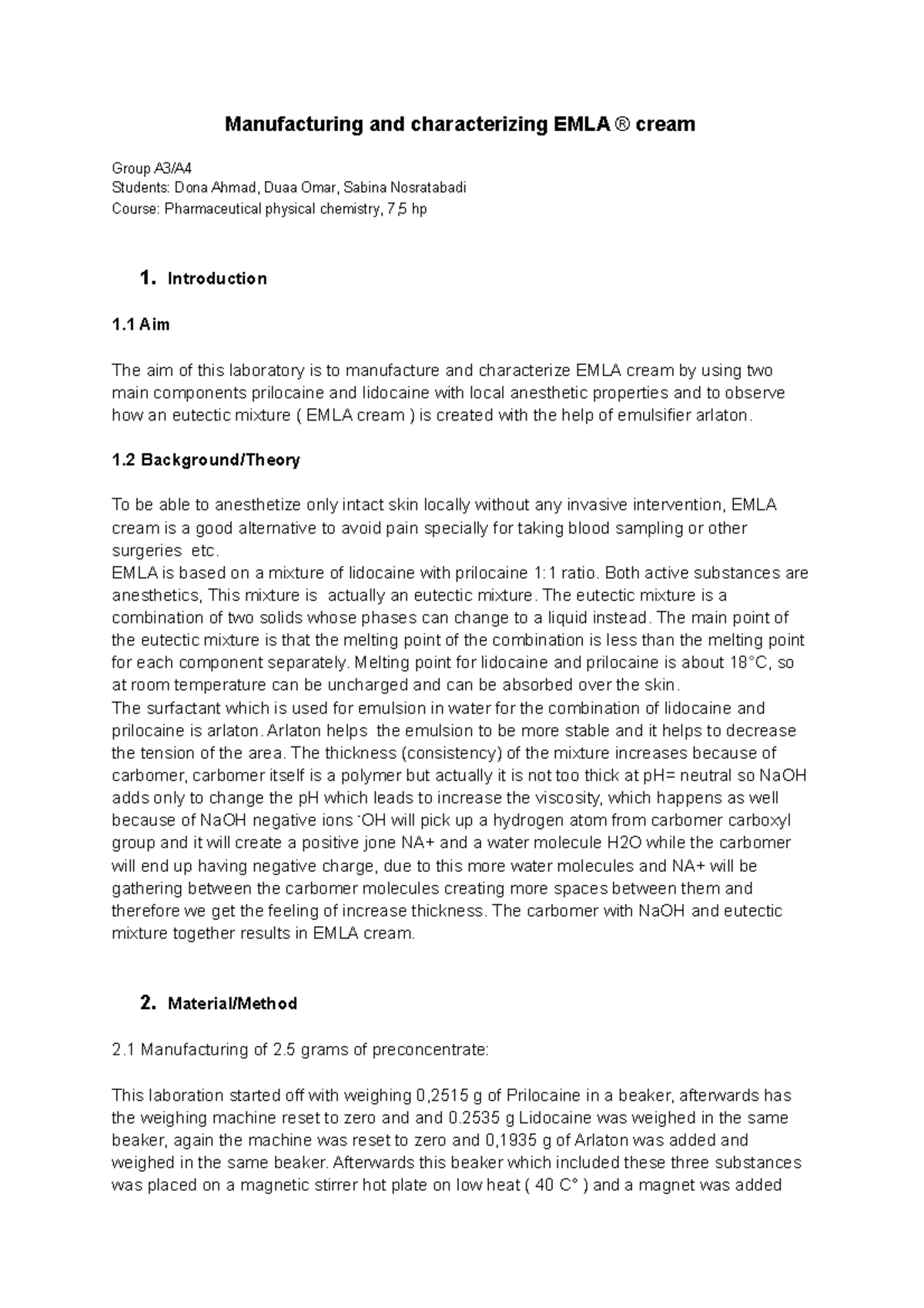 Tillverkning och karaktärisering av EMLA kräm Manufacturing and