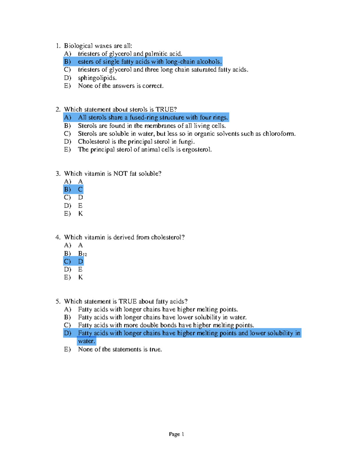 Lipids Lecture notes 6 Biological waxes are all A) triesters of glycerol and palmitic acid