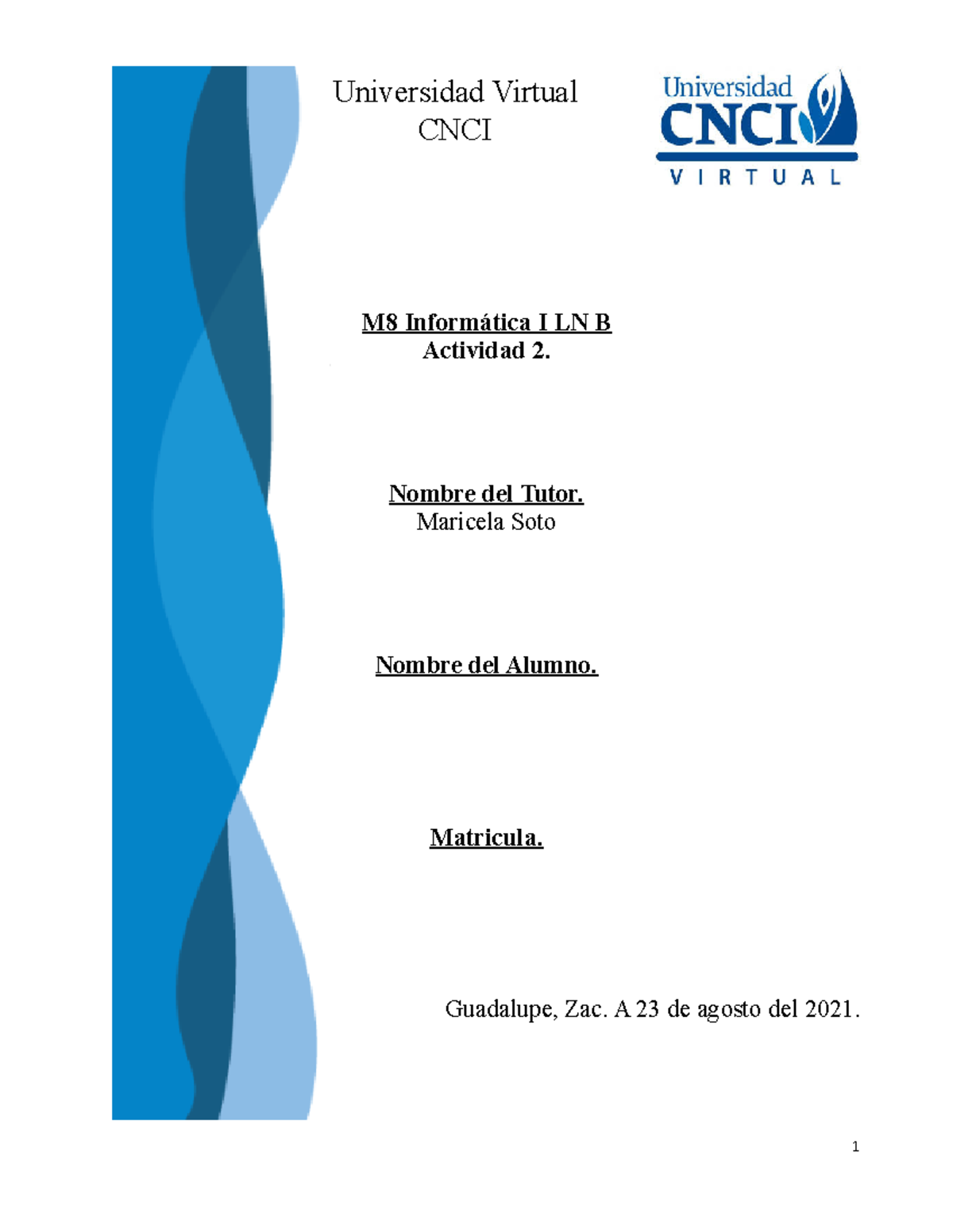 Actividad 2 Informatica 1 Cnci - M8 Informática I LN B Actividad 2 ...