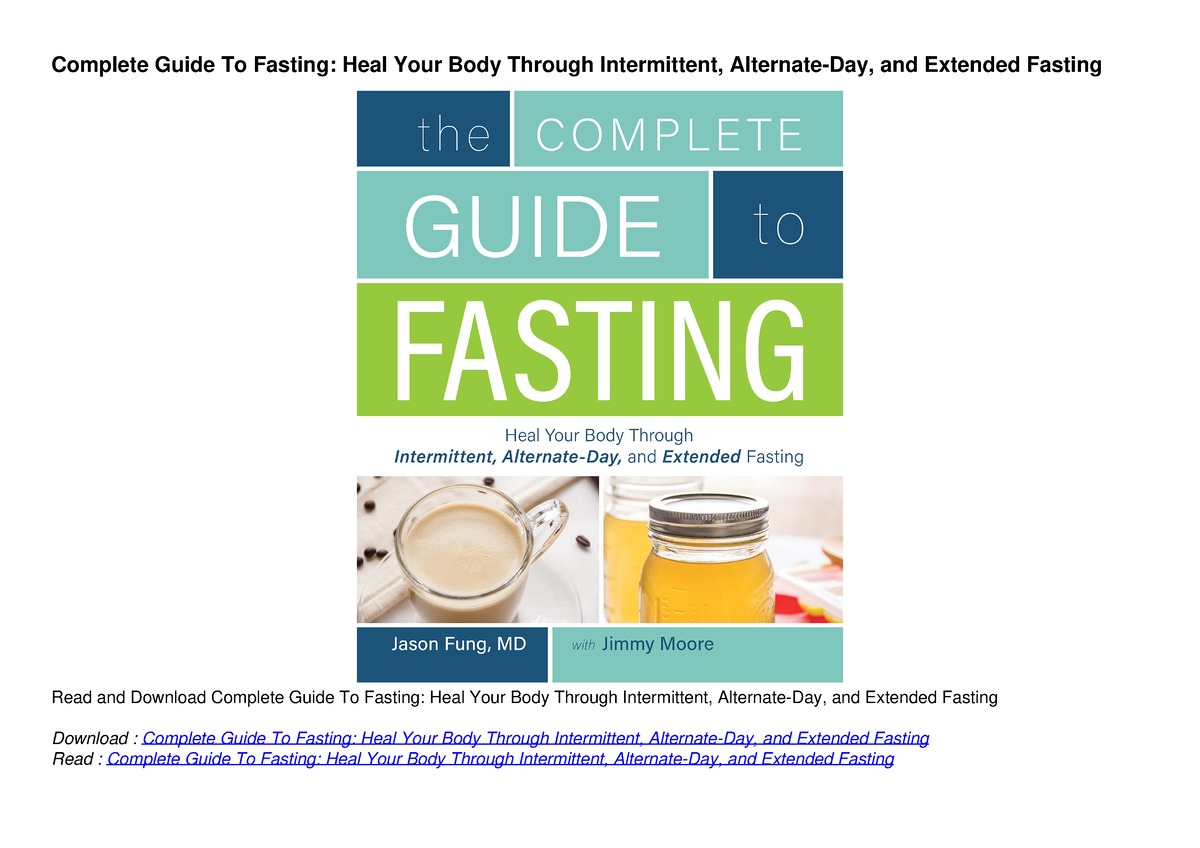 Pdf Read Online Complete Guide To Fasting Heal Your Body Through Intermittent Alternate Day 1372