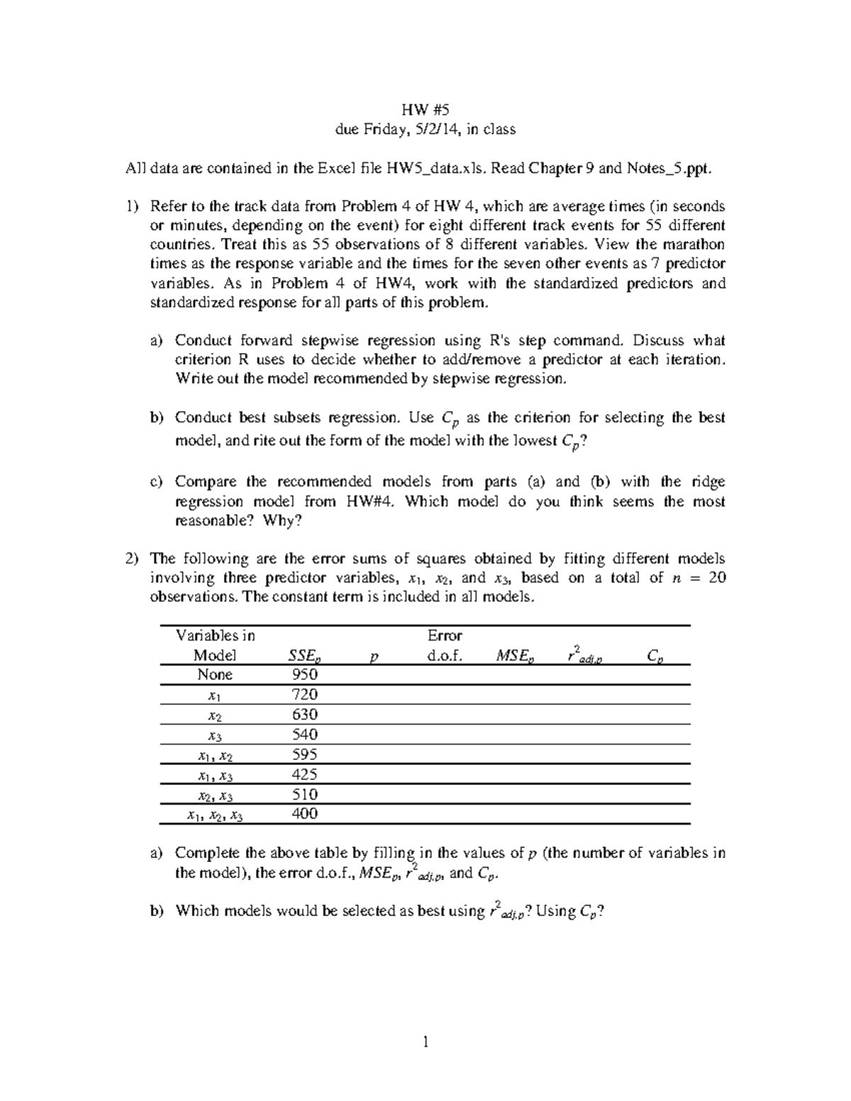 HW5 - Homework - 1 HW # 5 Due Friday, 5/2/14, In Class All Data Are ...