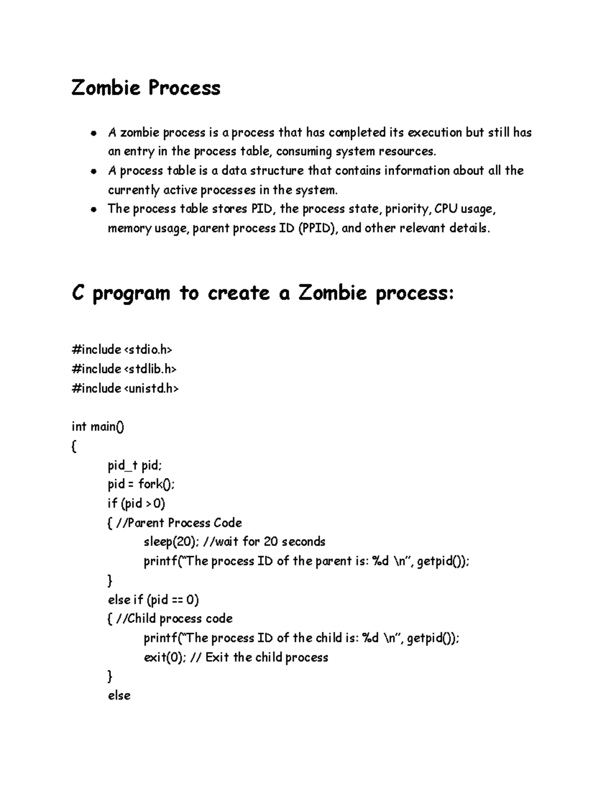 Zombie Process Zombie Process A zombie process is a process that has