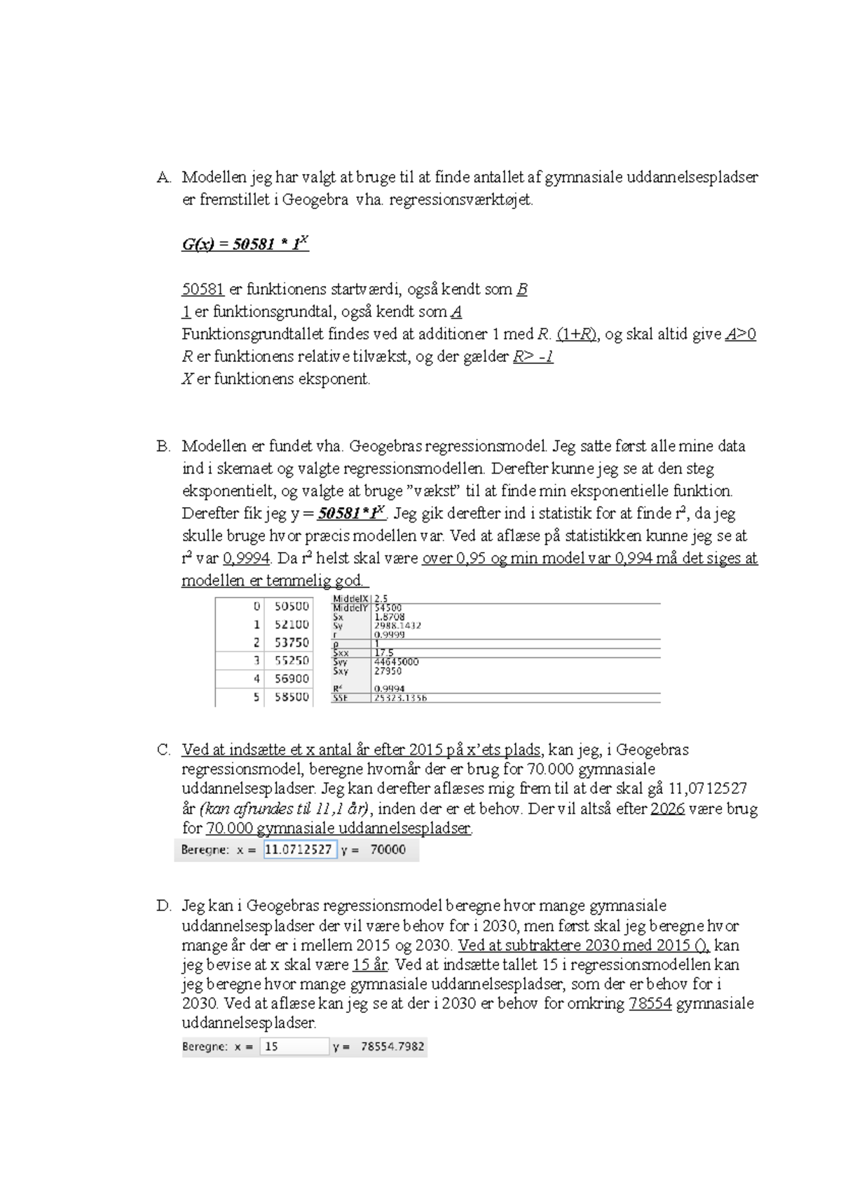 Mat afl. opgave 2 Aflevering A. Modellen jeg har valgt at bruge til