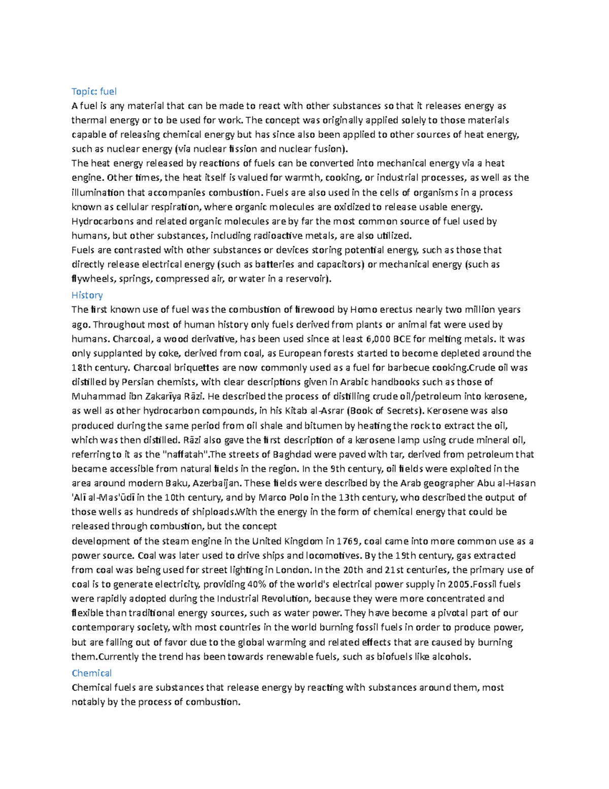 Fuel My essay on fuel. Topic fuel A fuel is any material that can