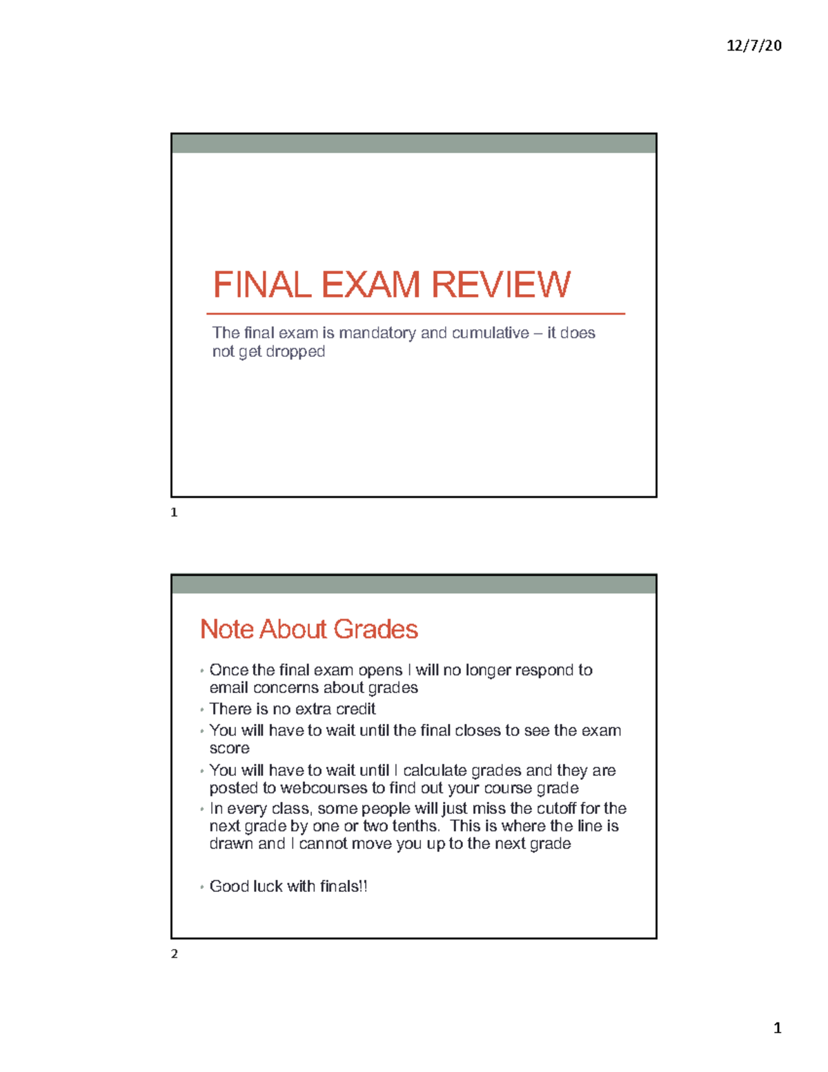 Final Review - note - FINAL EXAM REVIEW The final exam is mandatory and ...