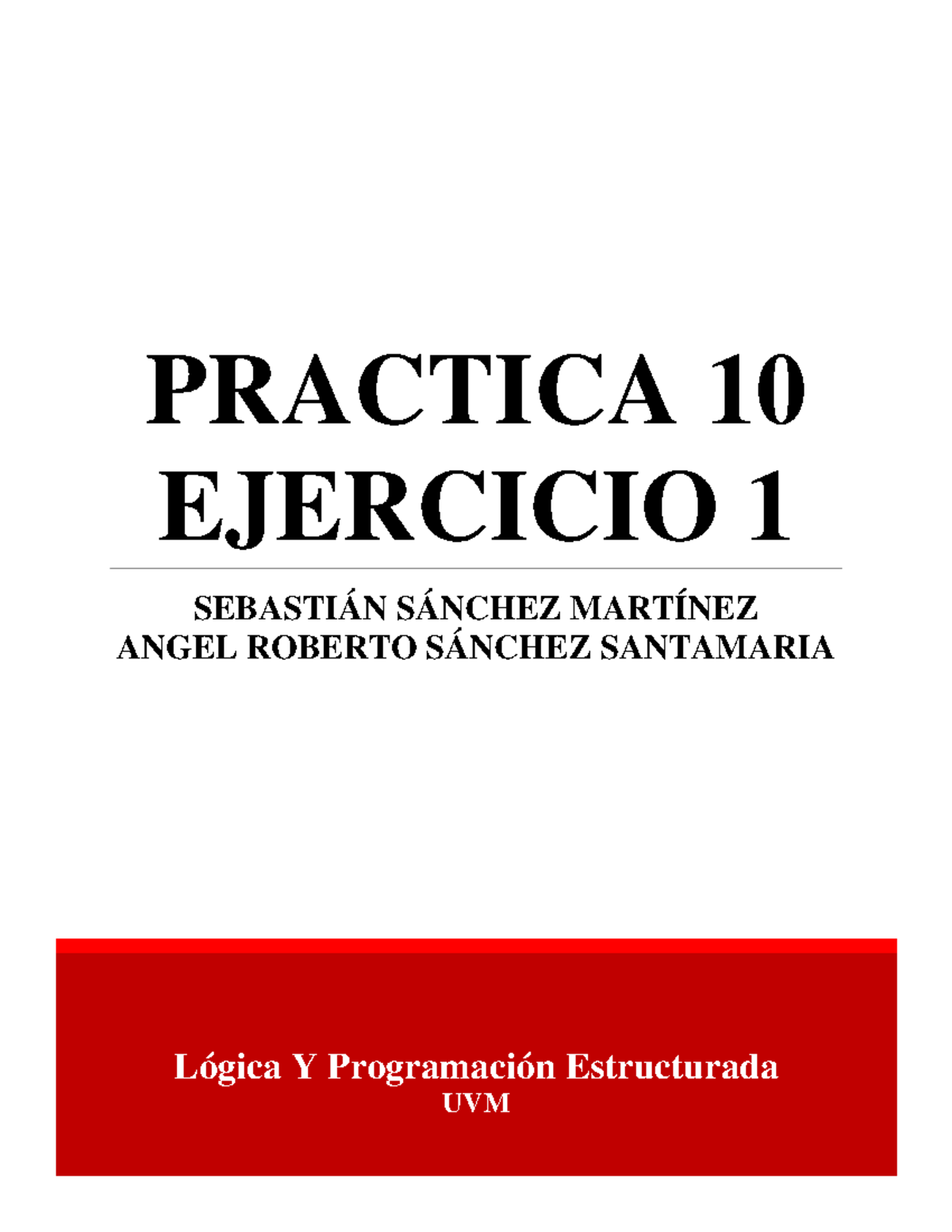 Actividad 10 Parte 1 - Lógica y programación estructurada - Lógica Y ...