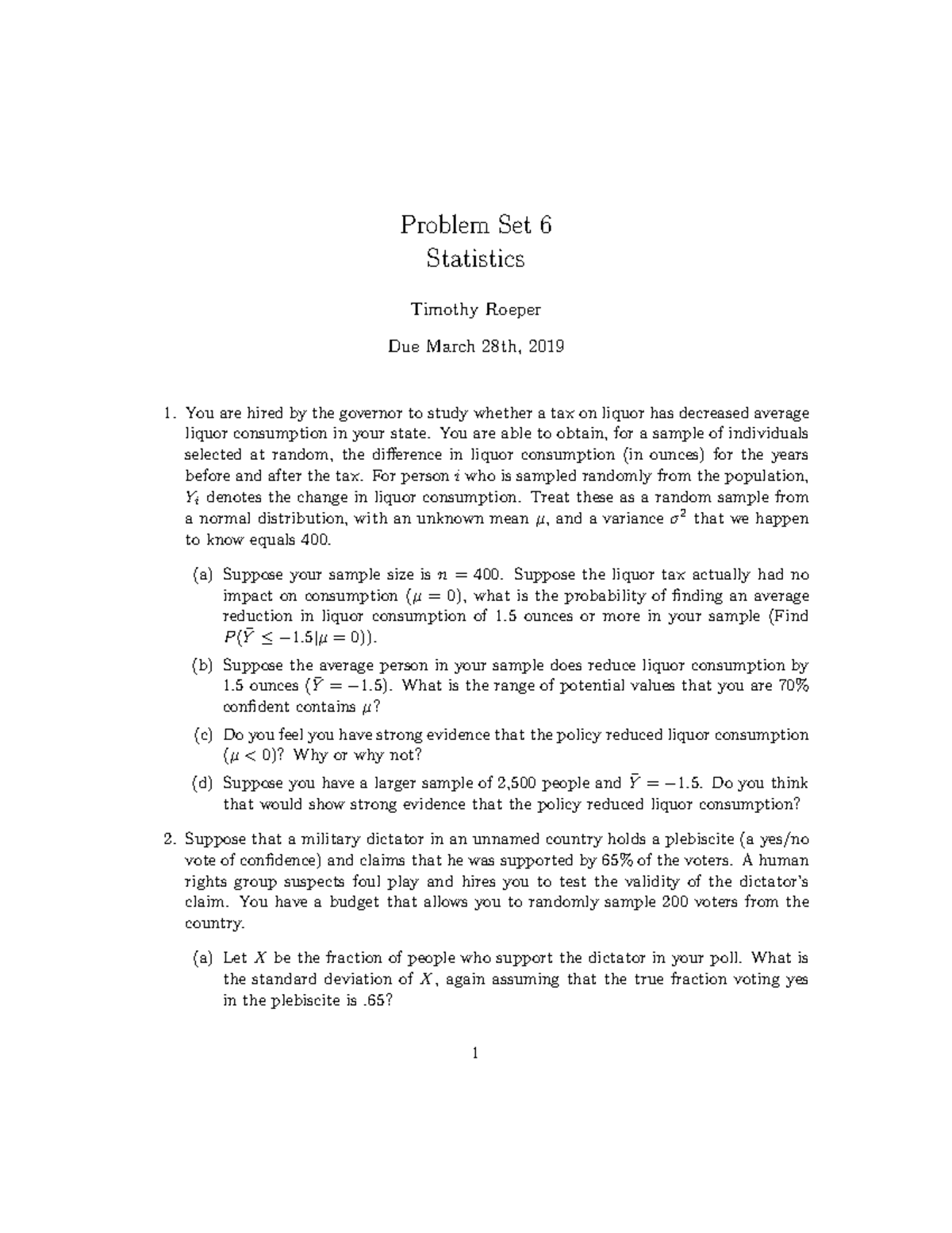 Problem Set 6 - You are able to obtain, for a sample of individuals ...