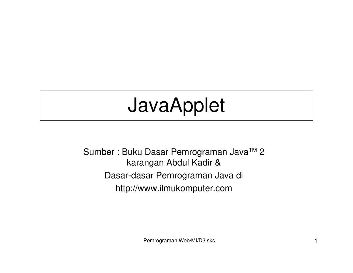 Dasar Javaapplet - JavaApplet Sumber : Buku Dasar Pemrograman Java TM 2 ...