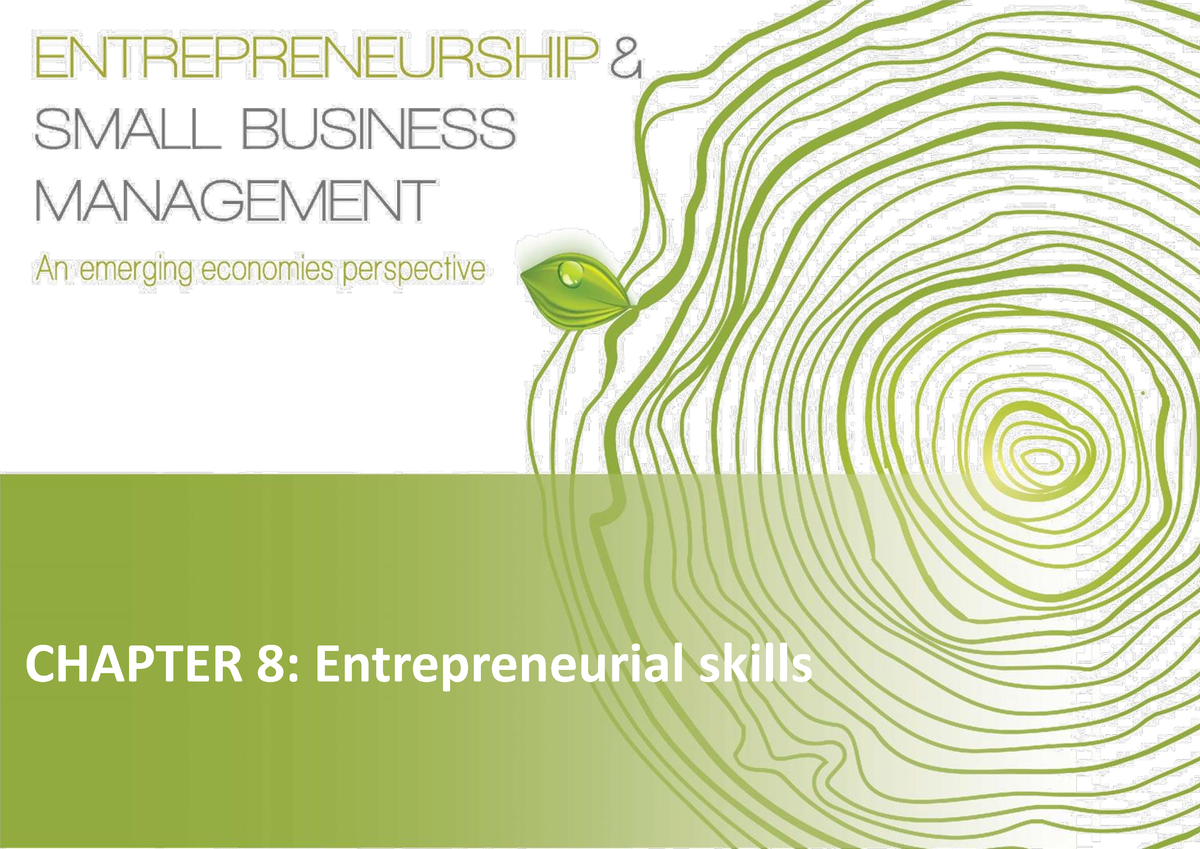 ESBM2724-Ch 8-Entrepreneurial Skills - CHAPTER 8: Entrepreneurial ...