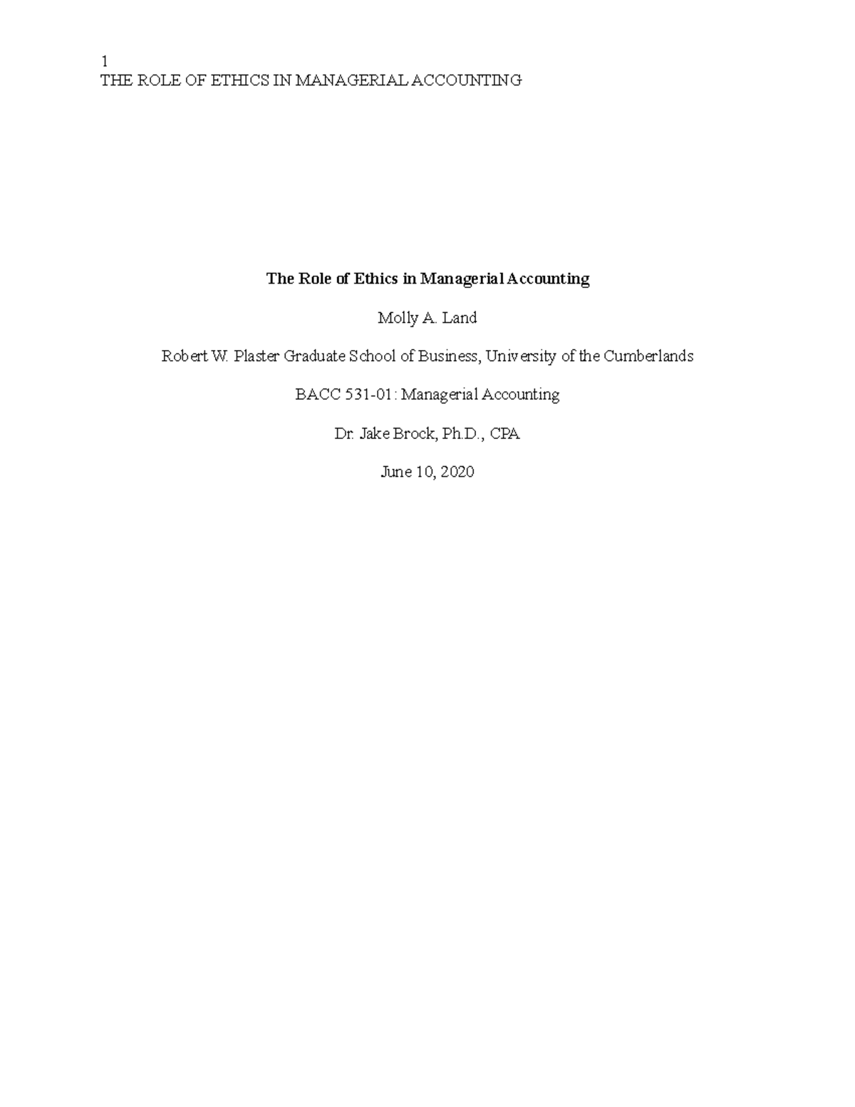 EthicsMolly Ethics Exam THE ROLE OF ETHICS IN MANAGERIAL ACCOUNTING The Role of Ethics in