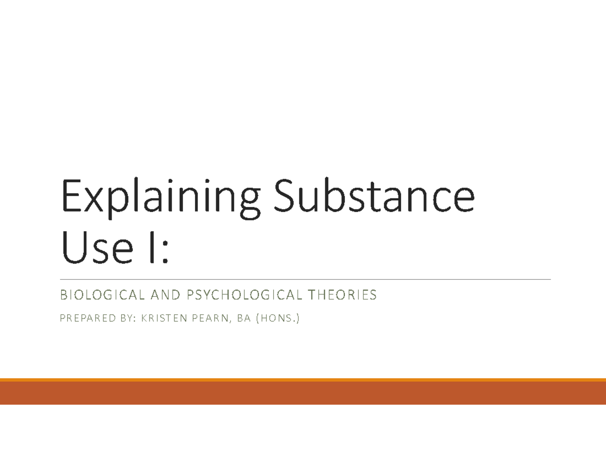 Chapter+3 Bio+and+Psych+Theories-2 - Explaining Substance Use I ...