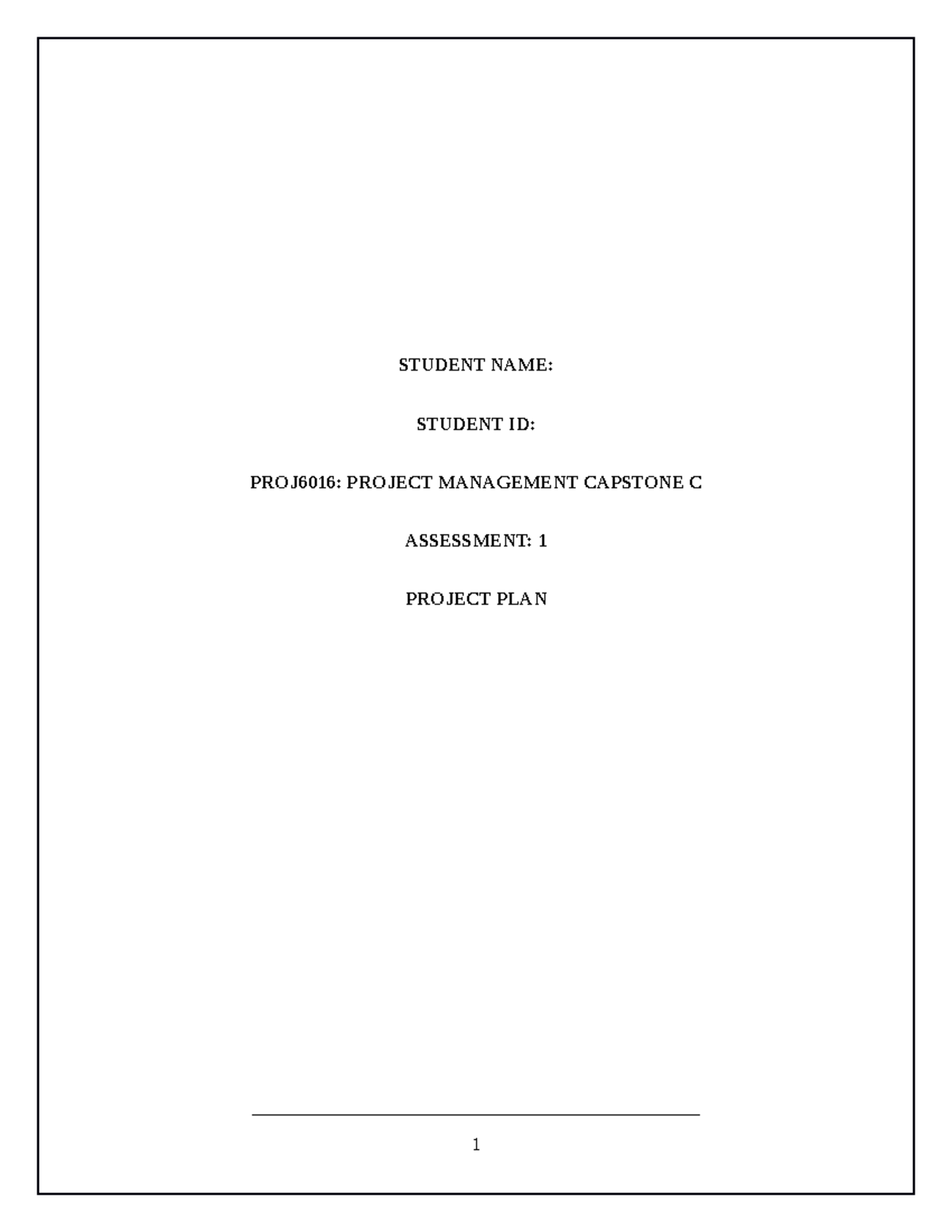 PROJ6016 Capstone Project Plan 2 STUDENT NAME STUDENT ID PROJ6016