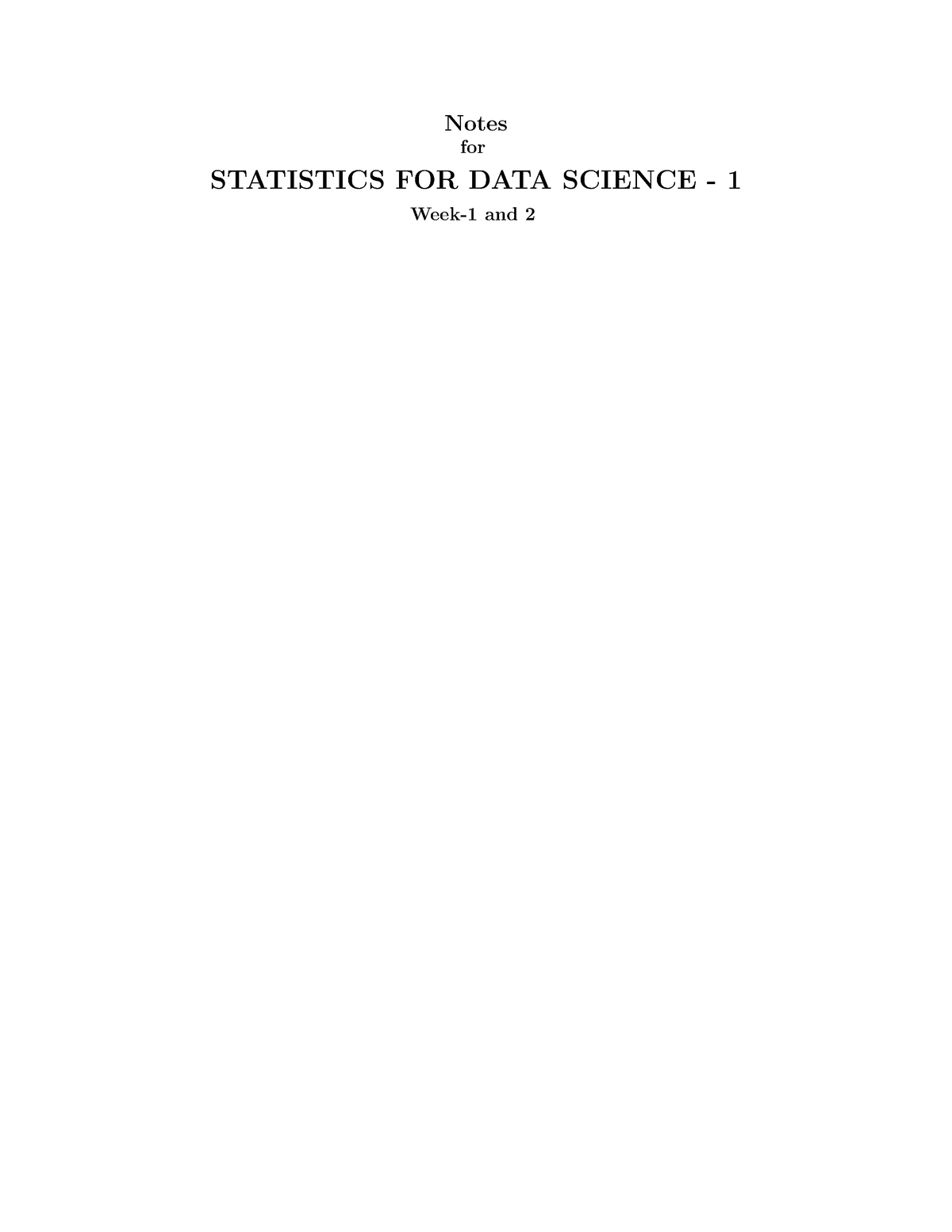 Notes of week-1 and week-2 - Notes for STATISTICS FOR DATA SCIENCE - 1 ...