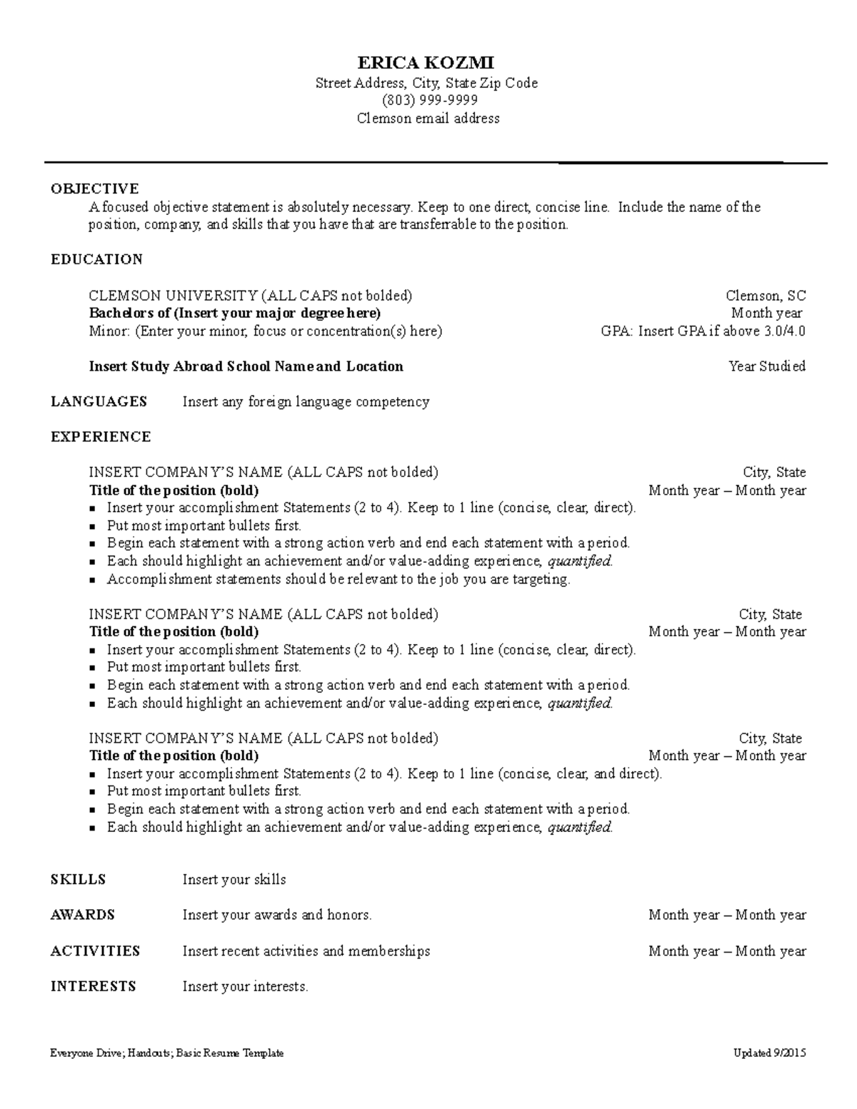 Basic Resume Template ERICA KOZMI Street Address City State Zip Code 803 999 Clemson 