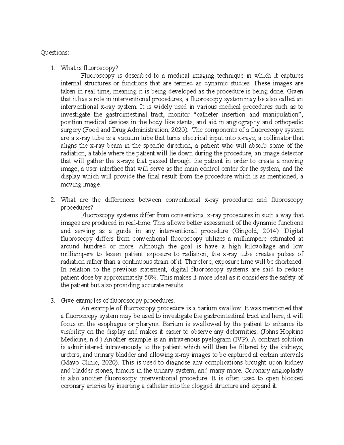 Fluoroscopy FLUORSCOPY Questions What is fluoroscopy? Fluoroscopy