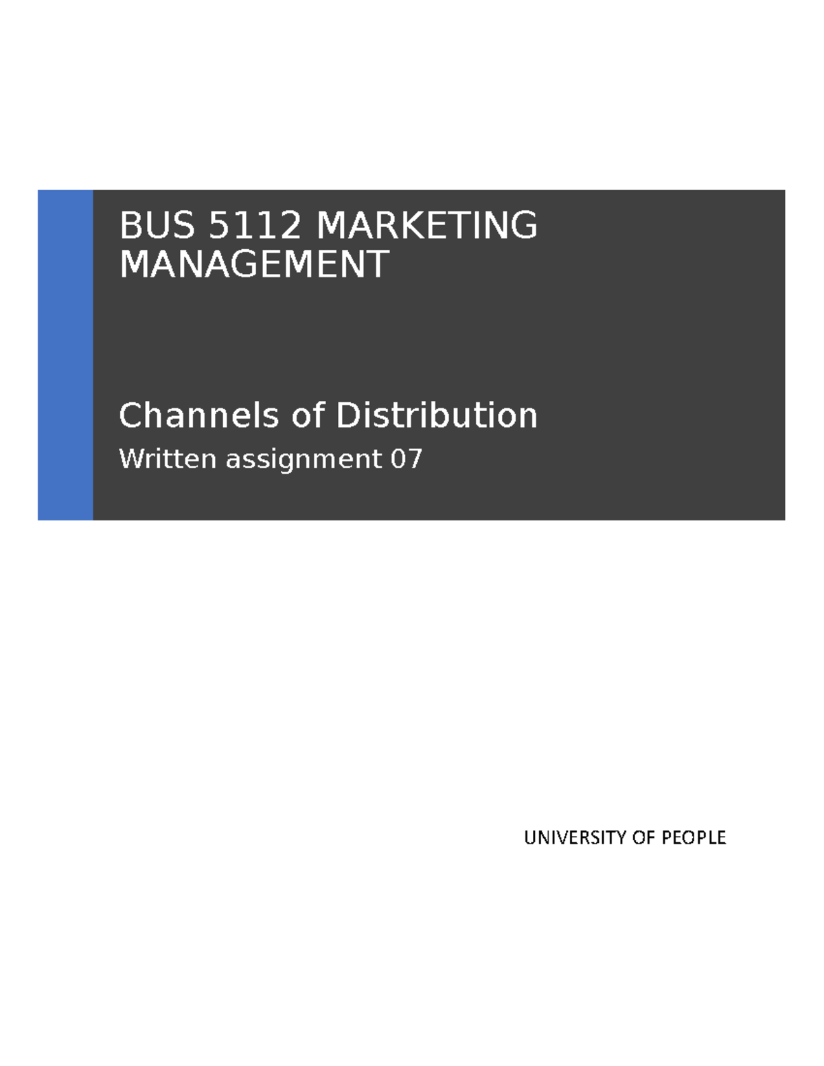 BUS 5112-Unit 7- Written Assignment - BUS 5112 MARKETING MANAGEMENT ...