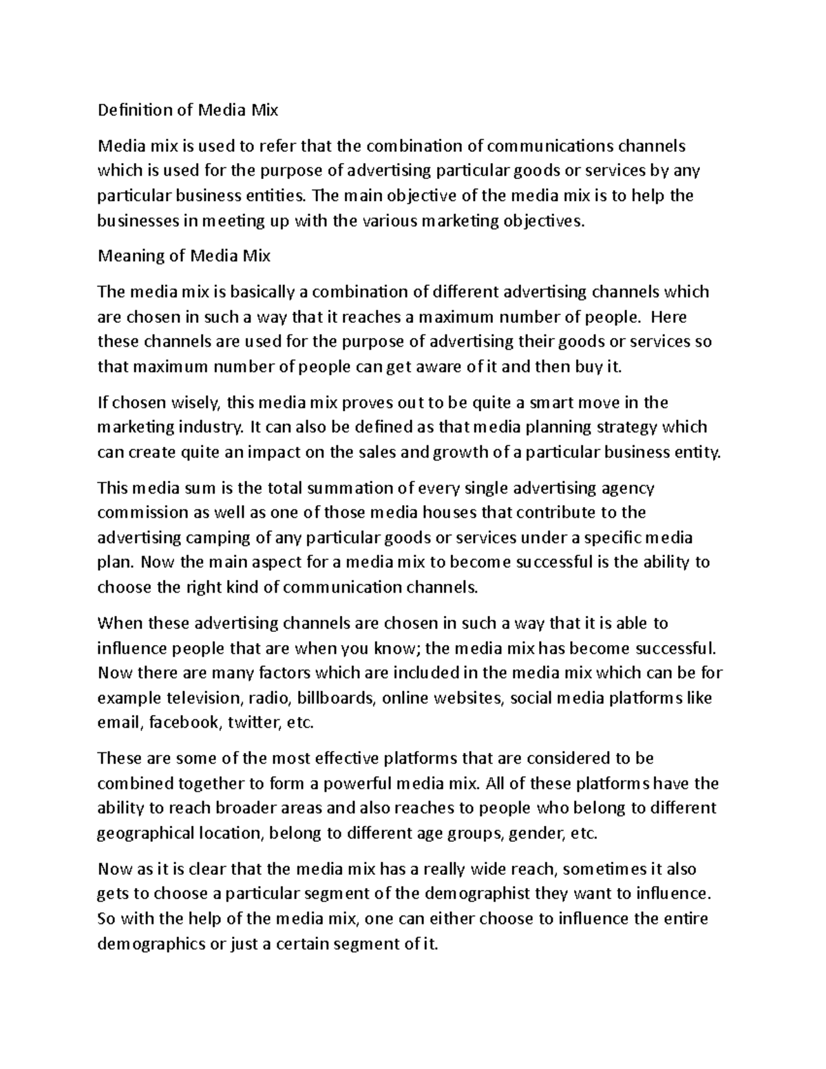 Media mix Definition of Media Mix Media mix is used to refer that the