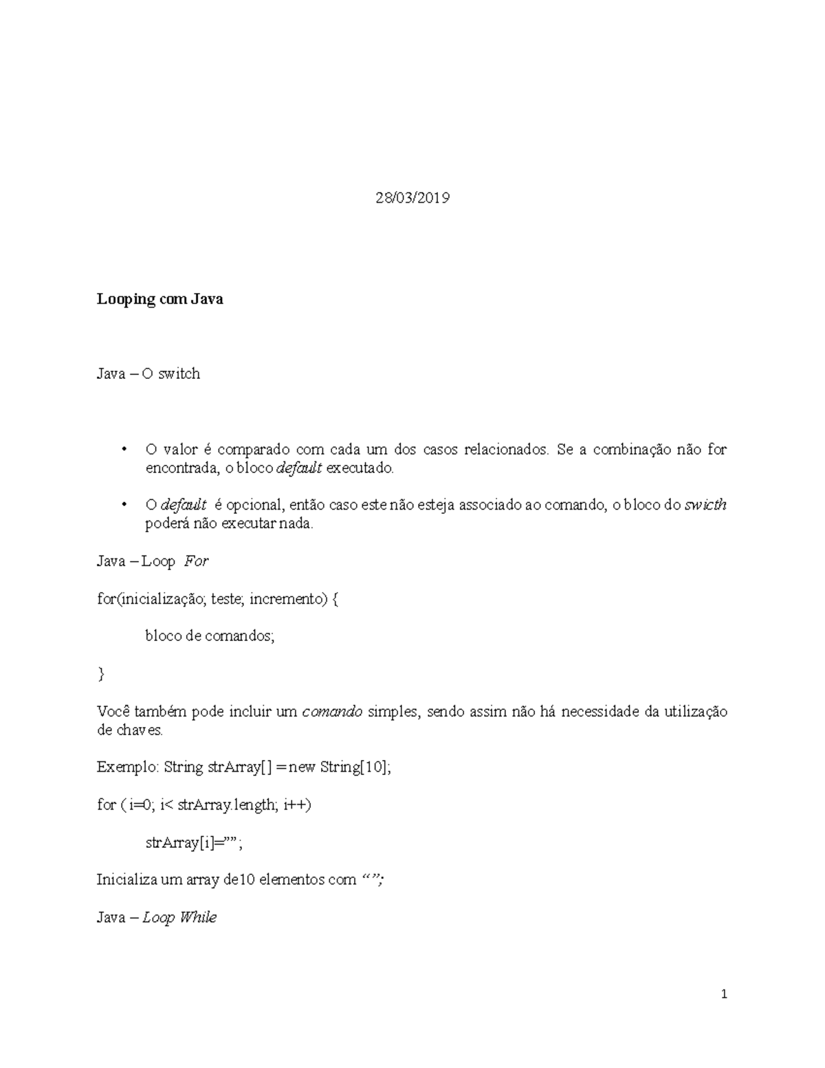 Quinta AULA - Anotações de aula 5 - 28/03/2019 Looping com Java Java ...