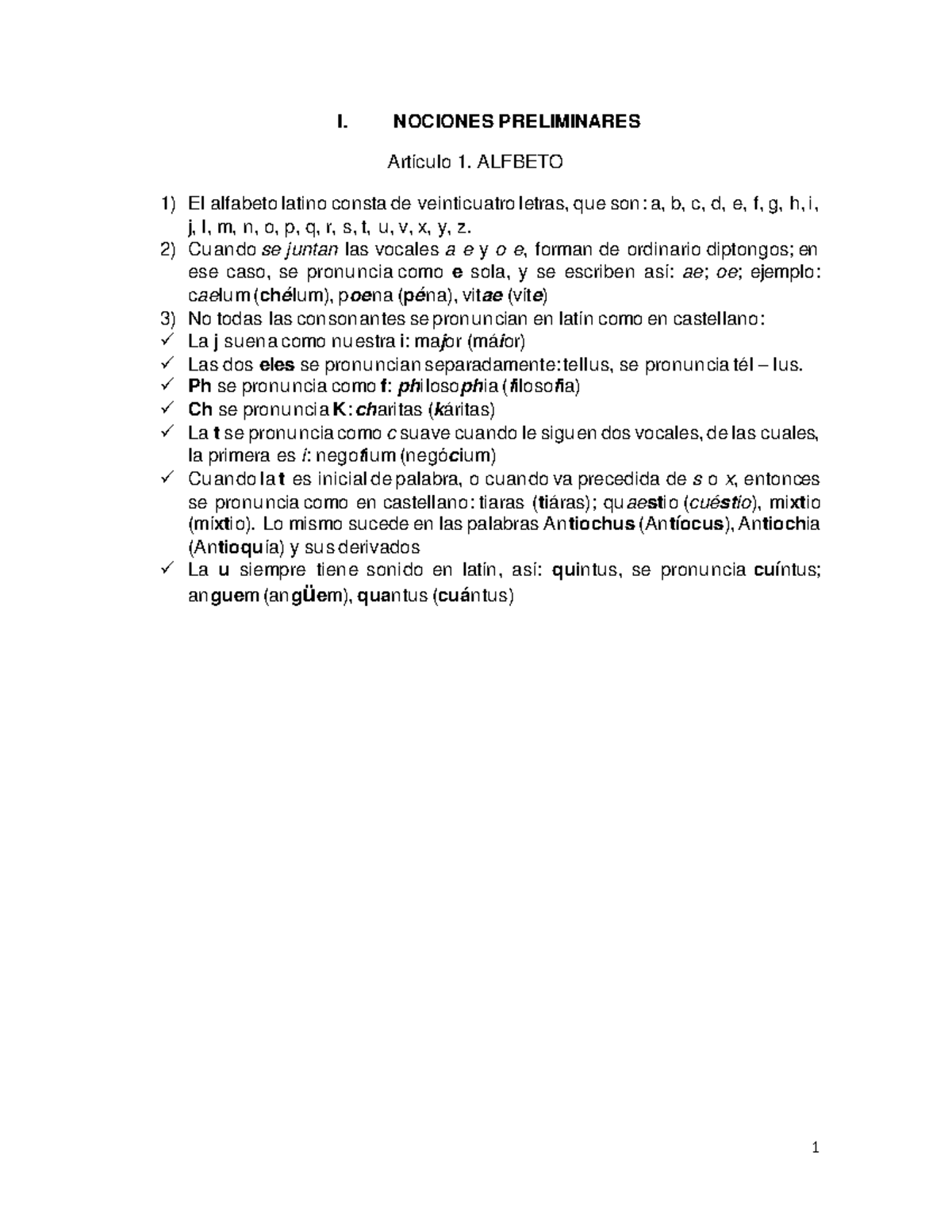 Latín Pronunciación - I. NOCIONES PRELIMINARES Artículo 1. ALFBETO El ...