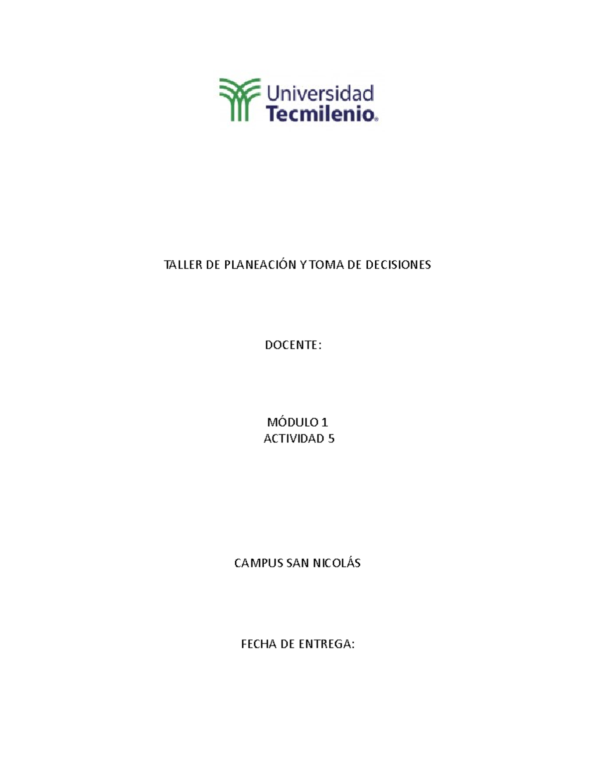 ACT 5. Taller DE Planeación Y TOMA DE Decisiones - TALLER DE PLANEACIÓN ...
