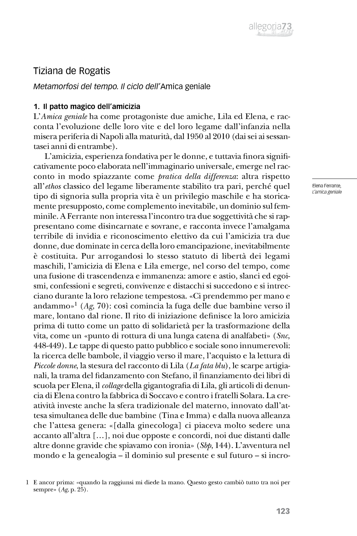 Critica su Ferrante - Saggio sul libro l'amica geniale - Elena Ferrante, L'amica  geniale allegoria - Studocu