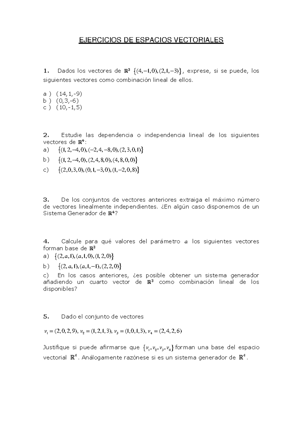 Ejercicios - ..... - EJERCICIOS DE ESPACIOS VECTORIALES 1. Dados Los ...