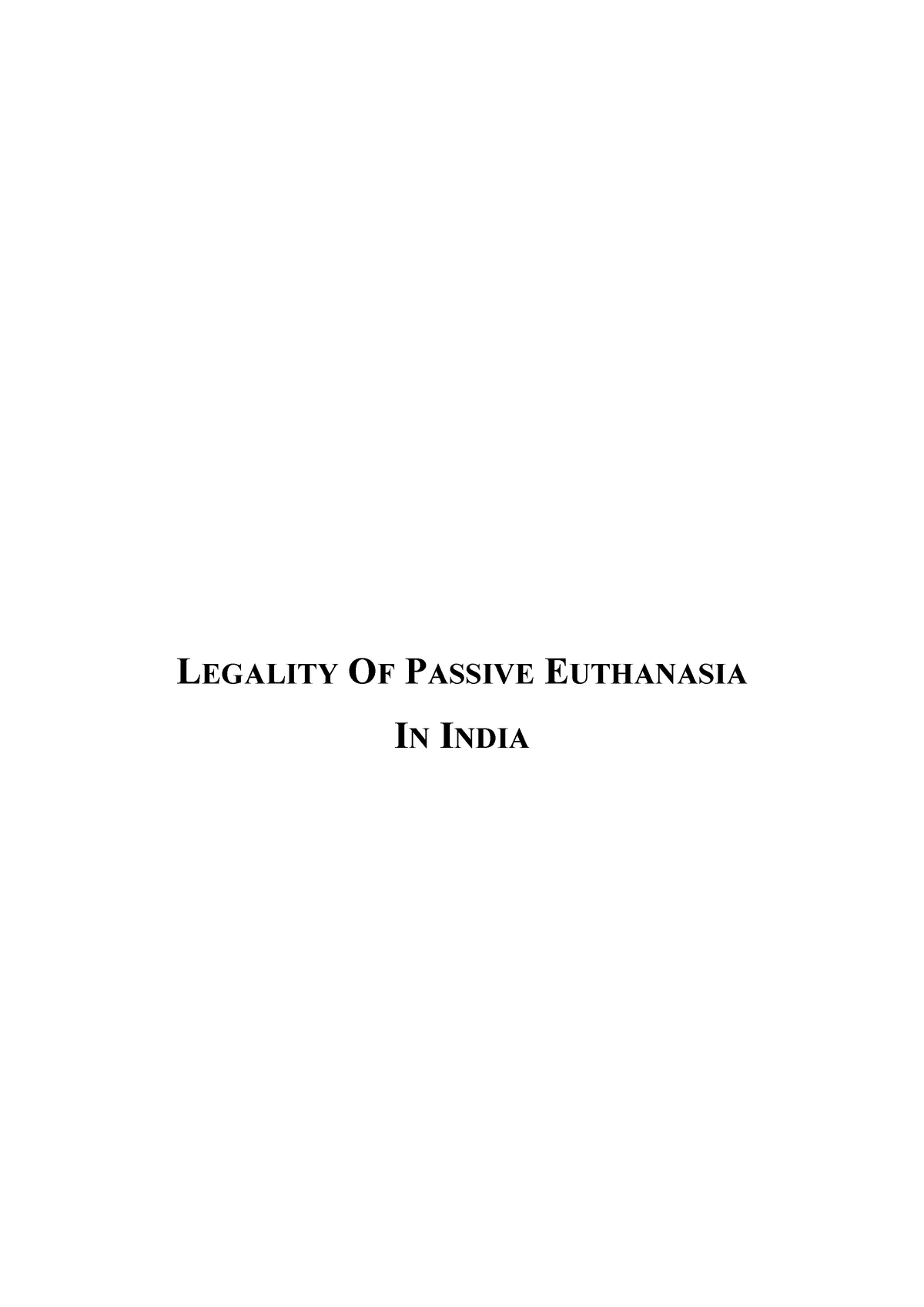 Newlegality Of Passive Euthanasia In Legality Of Passive Euthanasia In India Table Of Contents 