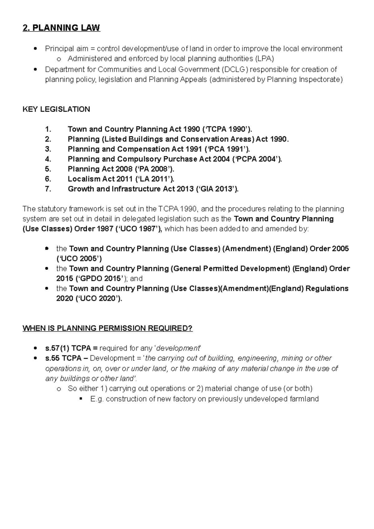 2 Planning Law 2. PLANNING LAW Principal aim = control development/use of land in order to