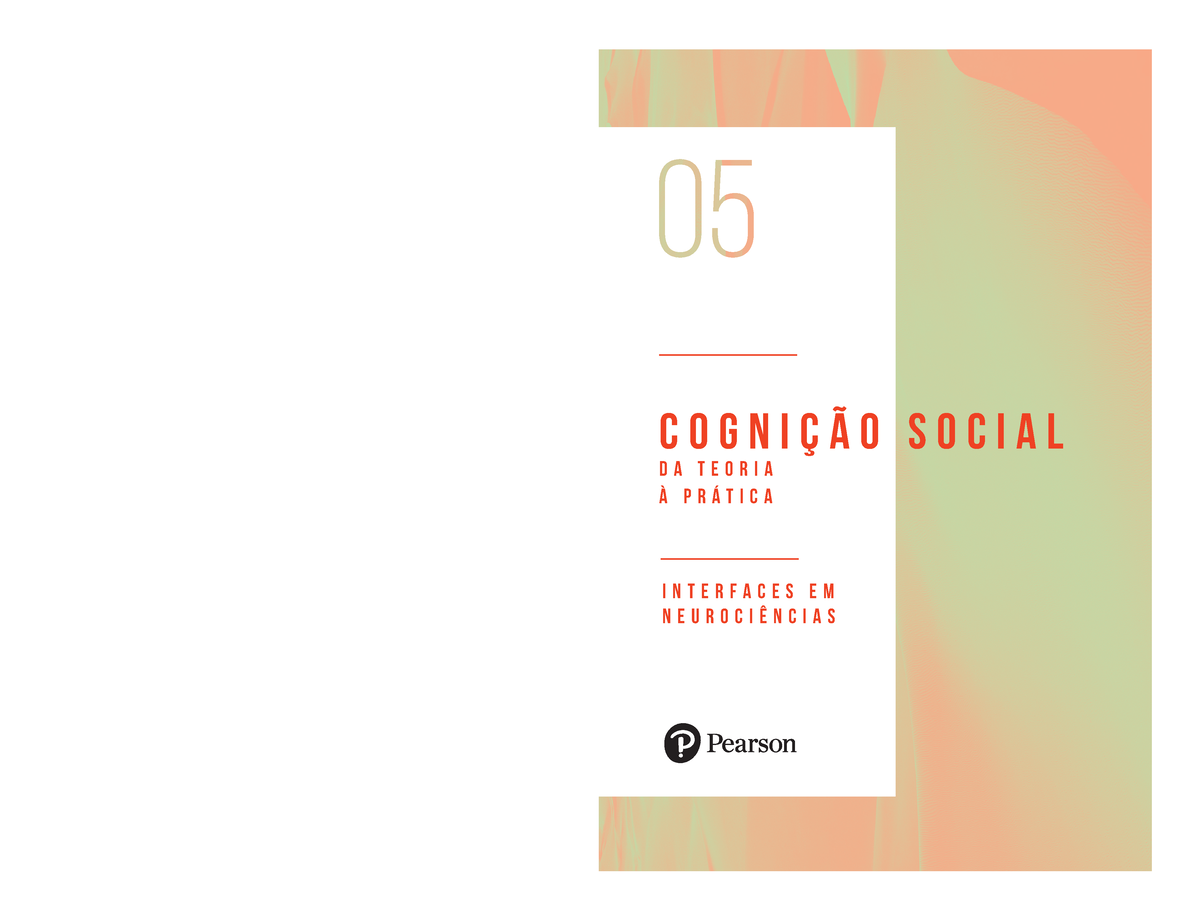 Pearson Cartilha 5 Cognição Social I N T E R F A C E S E M N E U R O C I Ê N C I A S C O G N I 1674