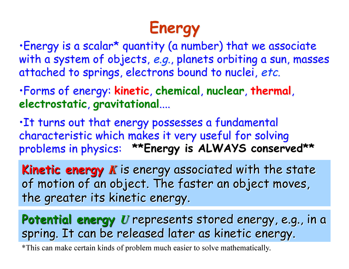 CH7 Extra Notes - Energy Energy is a scalar* quantity (a number) that ...