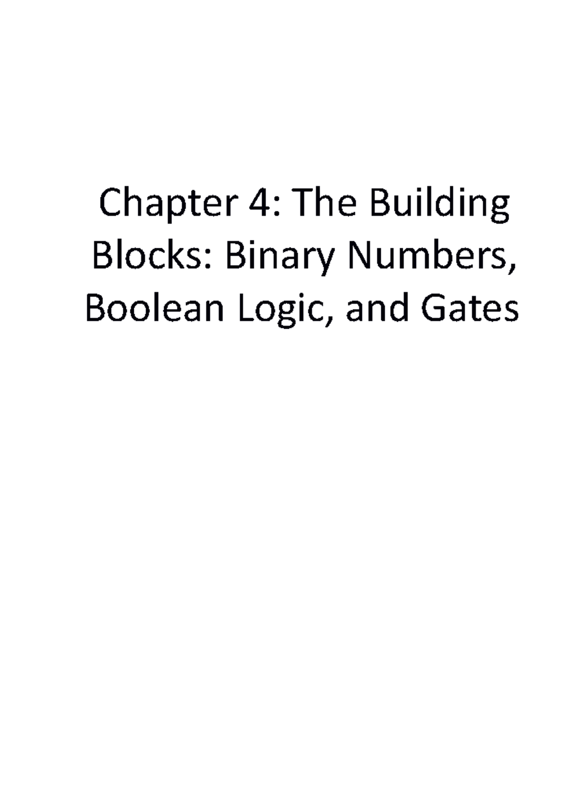 Chp4 - Lecture notes 4 - Chapter 4: The Building Blocks: Binary Numbers ...