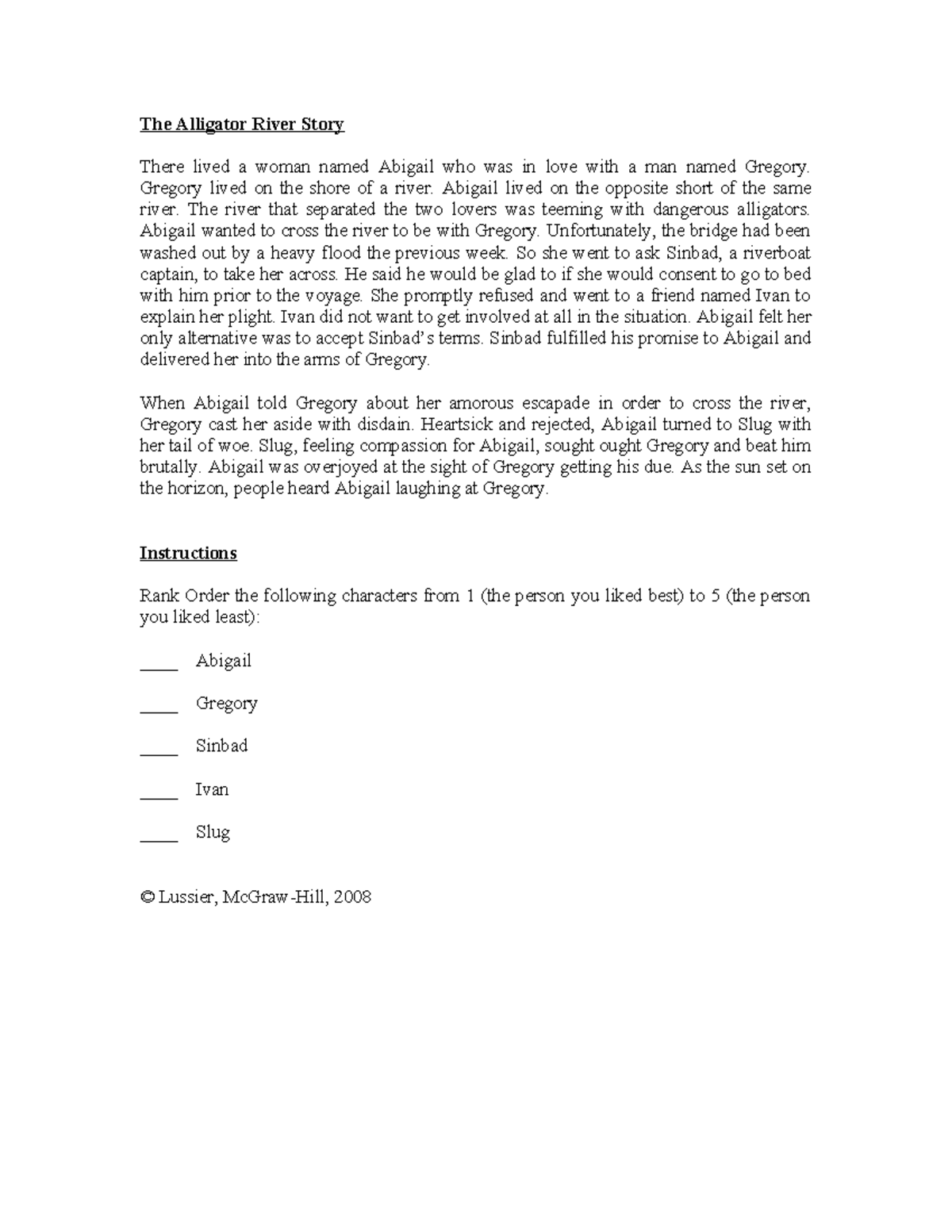 Alligator River Story summarized The Alligator River Story There