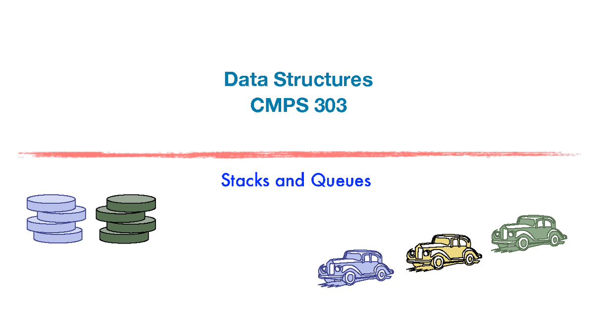 06- Stacks and Queues - Lecture note summary - Data Structures CMPS 303 ...