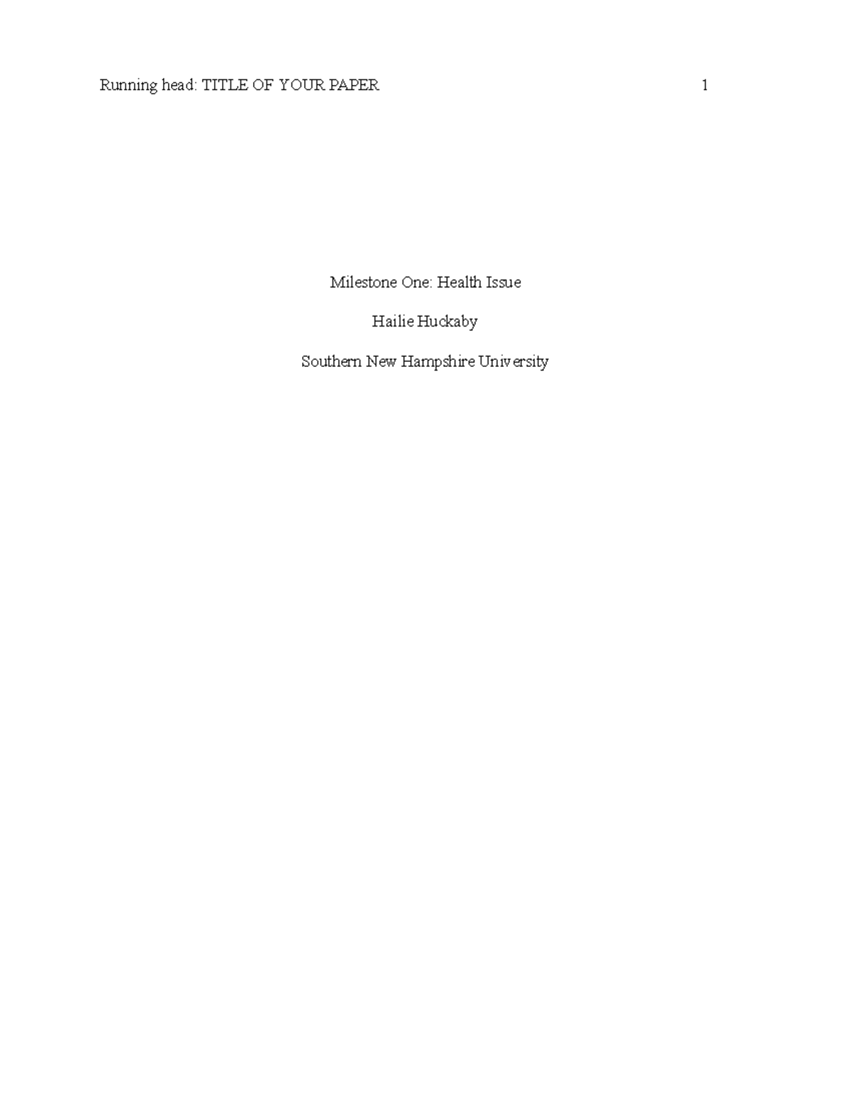 Milestone one - Running head: TITLE OF YOUR PAPER 1 Milestone One ...