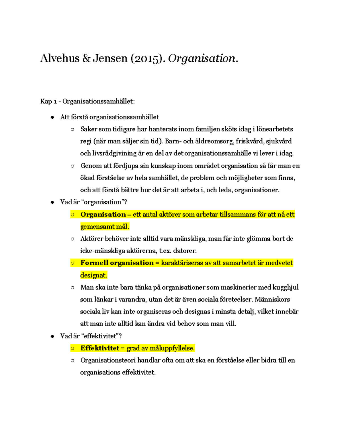 Sammanfattning av kurslitteraturen KSMD31 - Alvehus & Jensen (2015 ...