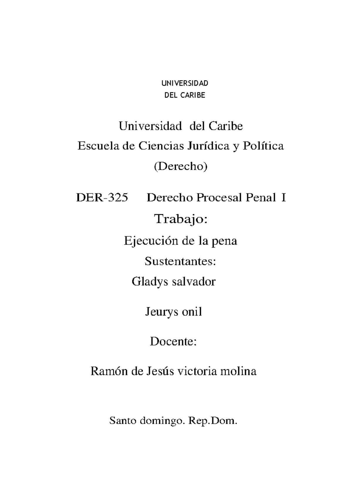 Trabajo Final - Ejecucion DE LA PENA Grupo 7 Derecho Procesal Penal ...