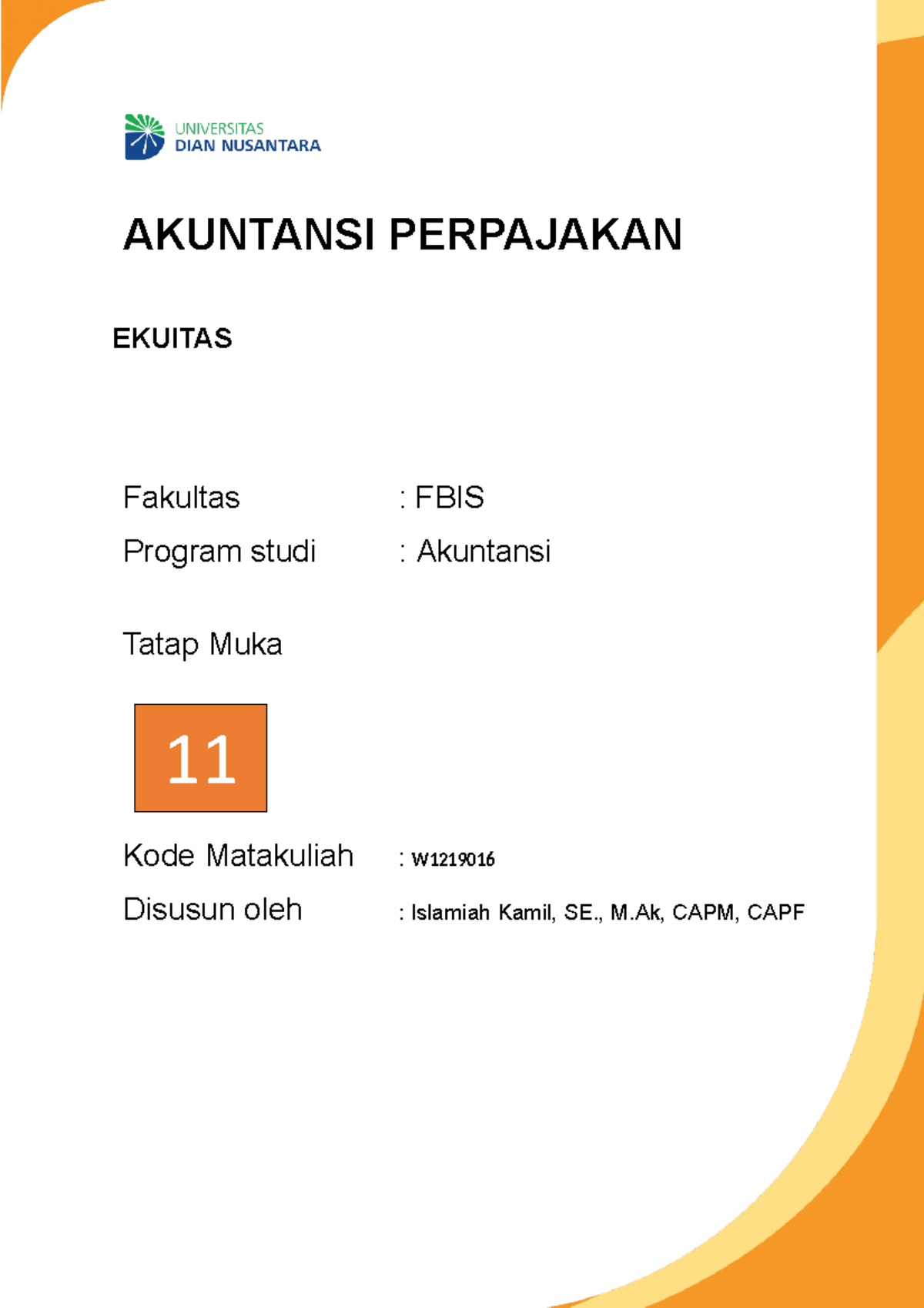 Modul 11 - AKUNTANSI PERPAJAKAN EKUITAS Fakultas : FBIS Program Studi ...