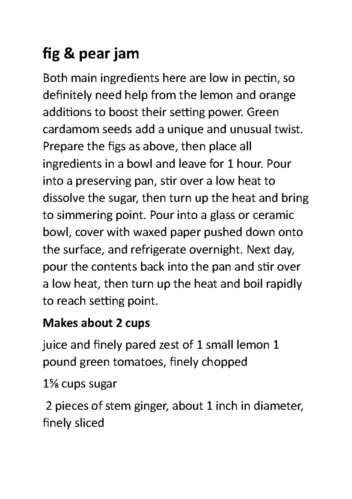 Fig jam Fig jam fig & pear jam Both main ingredients here are low