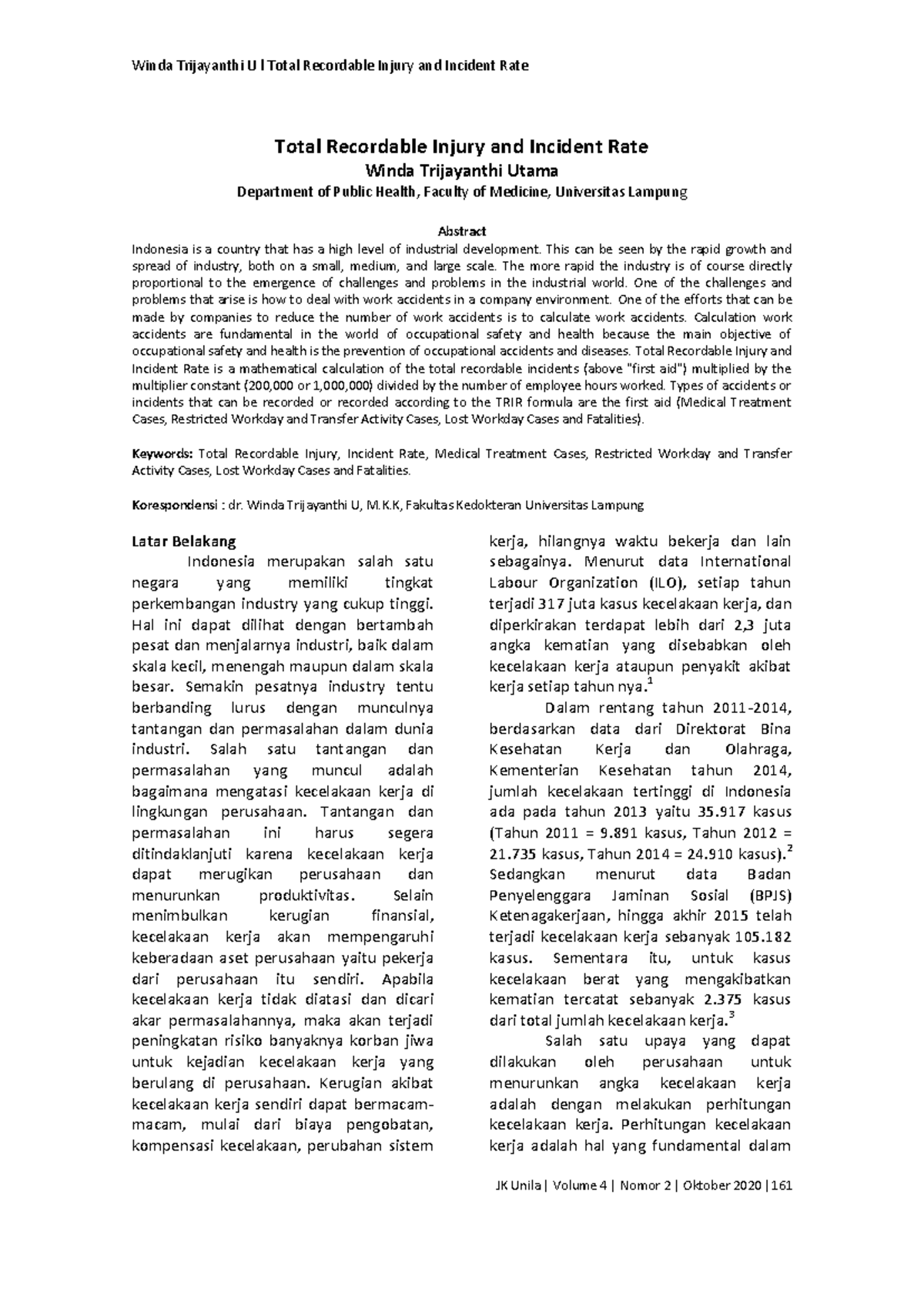 Total Recordable Injury and Incident Rate This can be seen by the rapid growth and spread of
