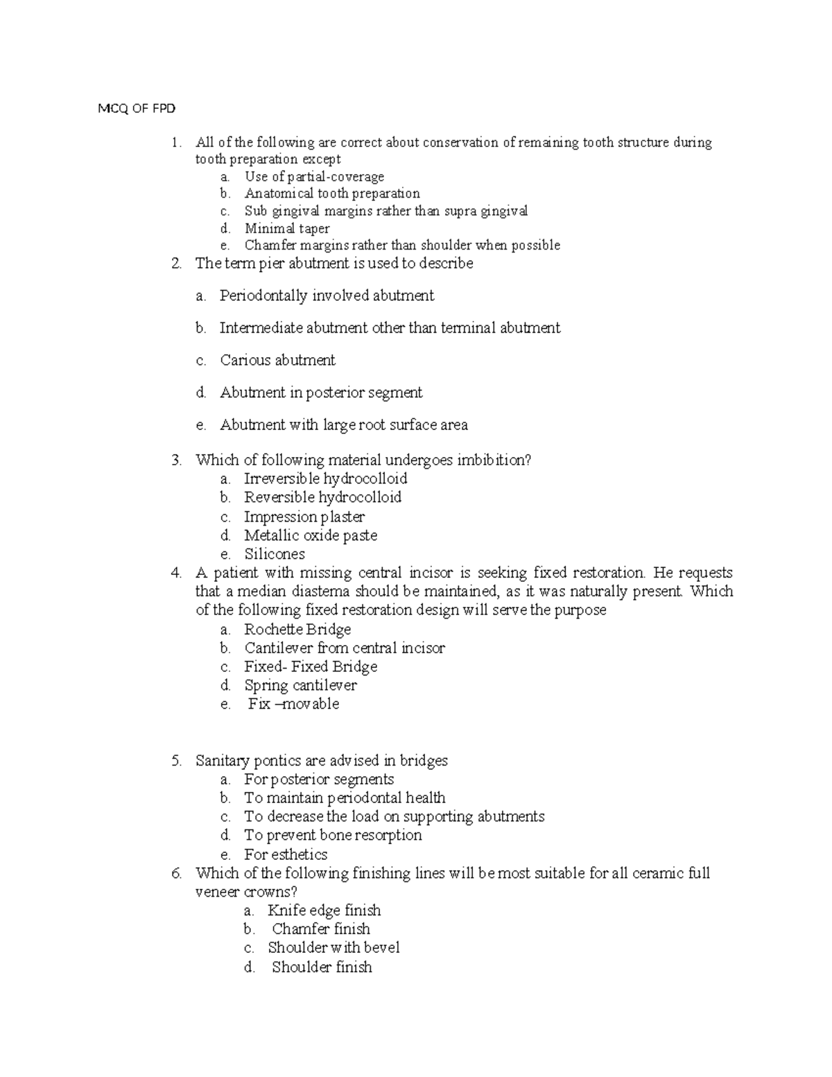 MCQ OF FPD - good for practice - MCQ OF FPD 1. All of the following are ...