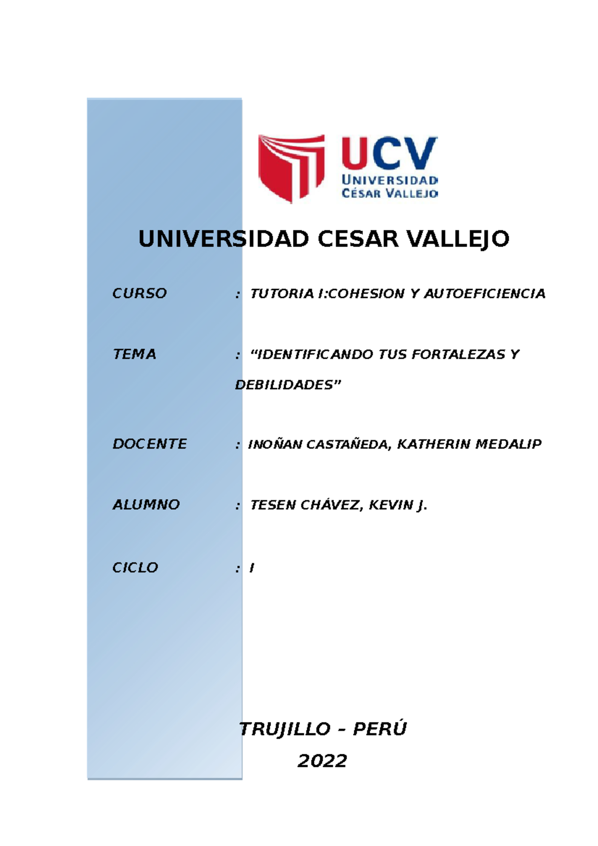 Fortalezas Y Debilidades UNIVERSIDAD CESAR VALLEJO CURSO TUTORIA I COHESION Y AUTOEFICIENCIA