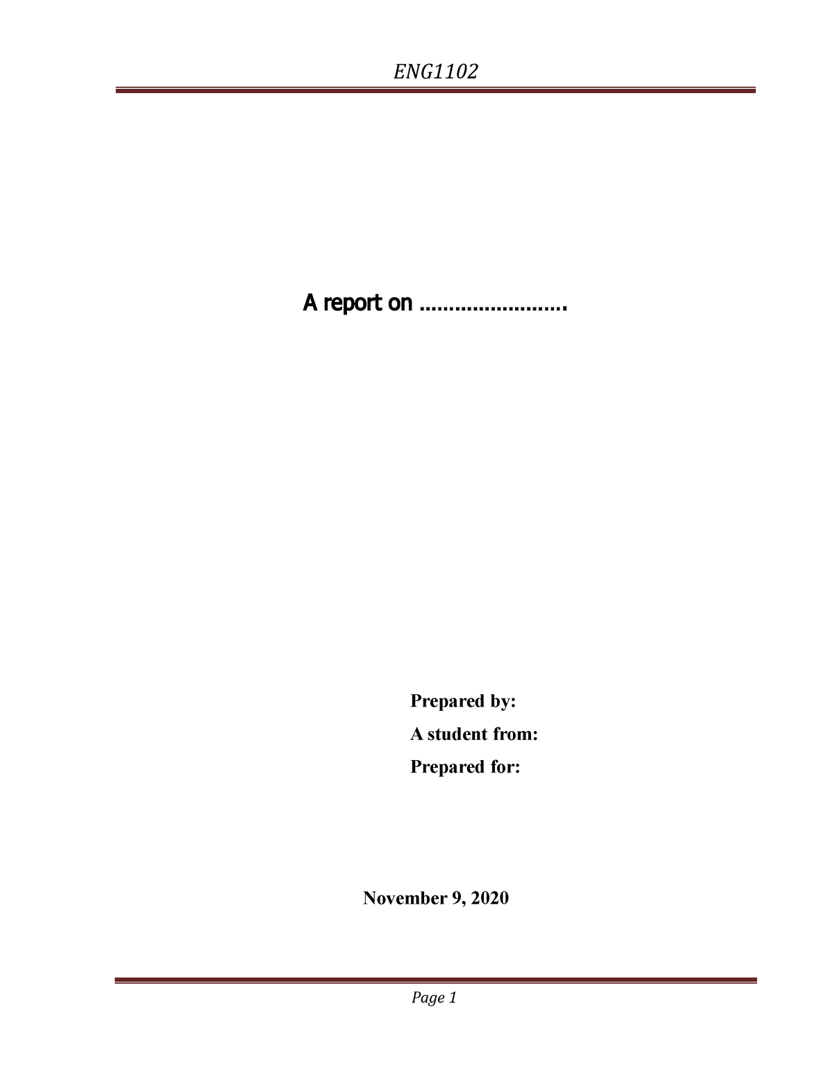 Report Template - A report on ......................... Prepared by: A ...