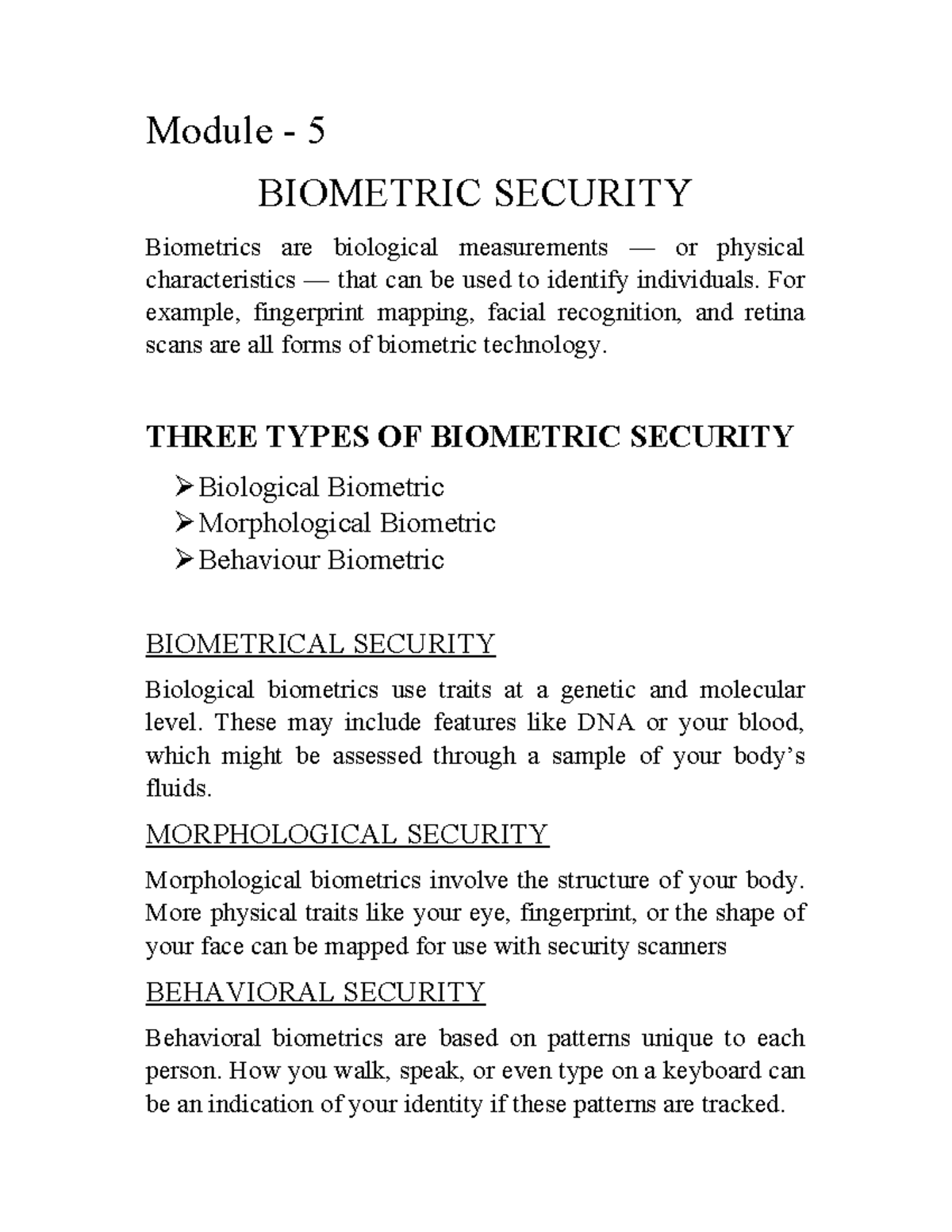 Module 5 full Module 5 BIOMETRIC SECURITY Biometrics are biological measurements — or