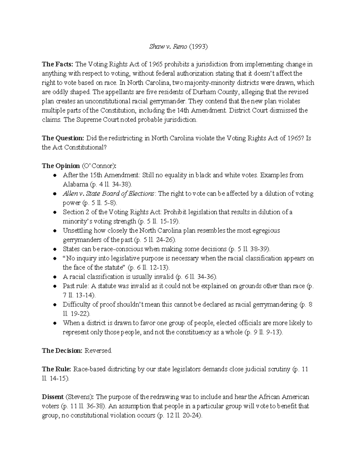 Shaw v. Reno Brief Shaw v. Reno (1993) The Facts The Voting Rights Act of 1965 prohibits a