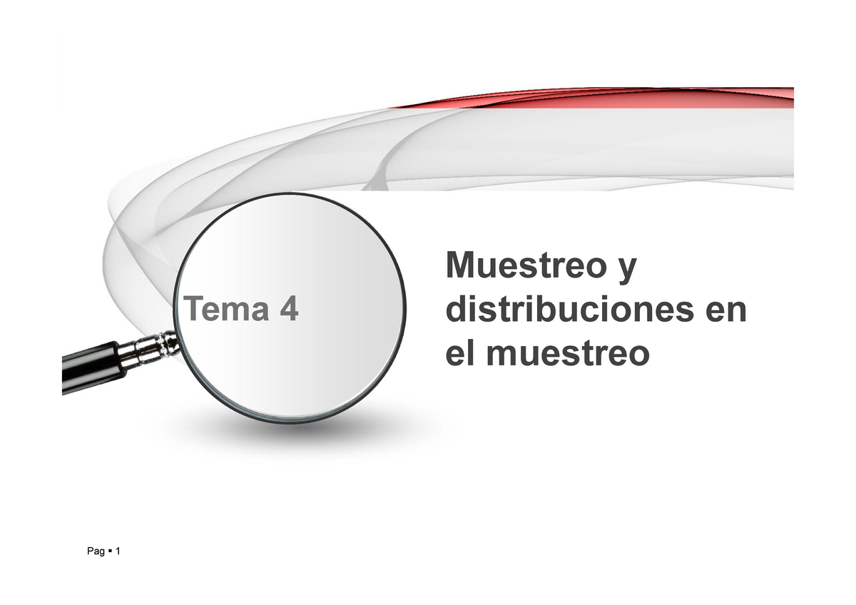 Tema 4 - Apuntes 4 - Tema 4 Pag 1 Muestreo Y Distribuciones En El ...